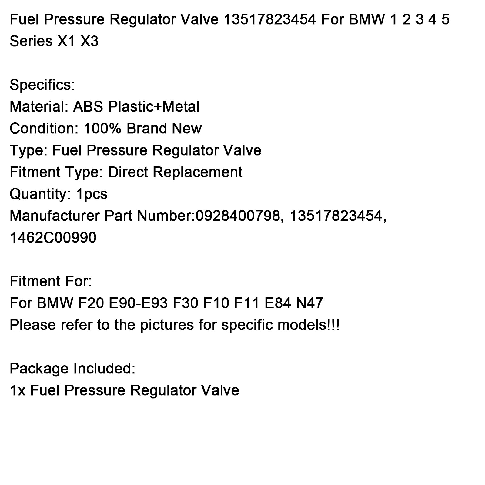 BMW 1 2 3 4 5 Series X1 X3 F20 E90-E93 F30 F10 F11 E84 N47 Bränsletrycksregulatorventil 0928400798