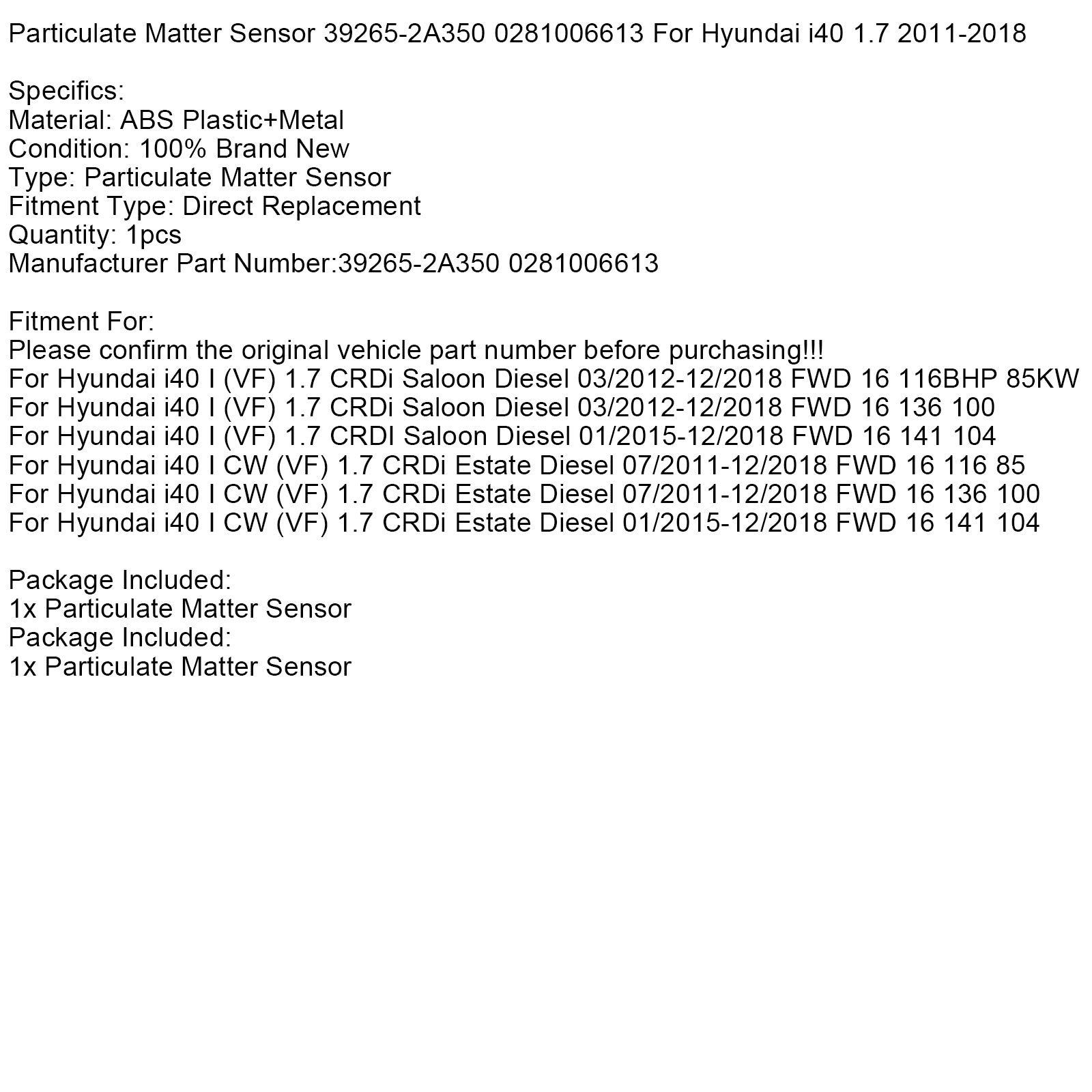2011-2018 Hyundai I40 1.7 Partikkelformasjonssensor 39265-2A350 0281006613