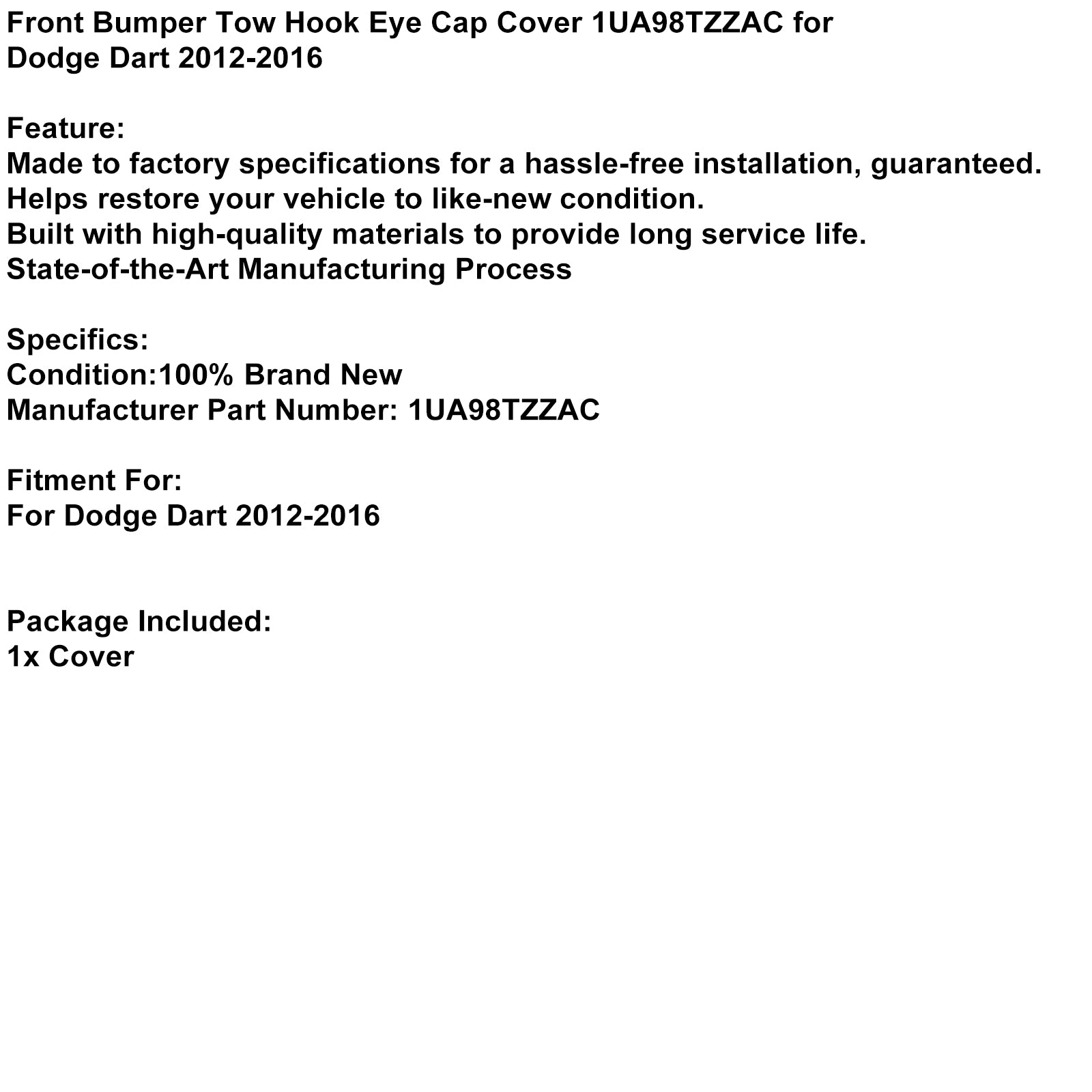 Cubierta de tapa de ojo de gancho de remolque para parachoques delantero Dodge Dart 2012-2016 1UA98TZZAC