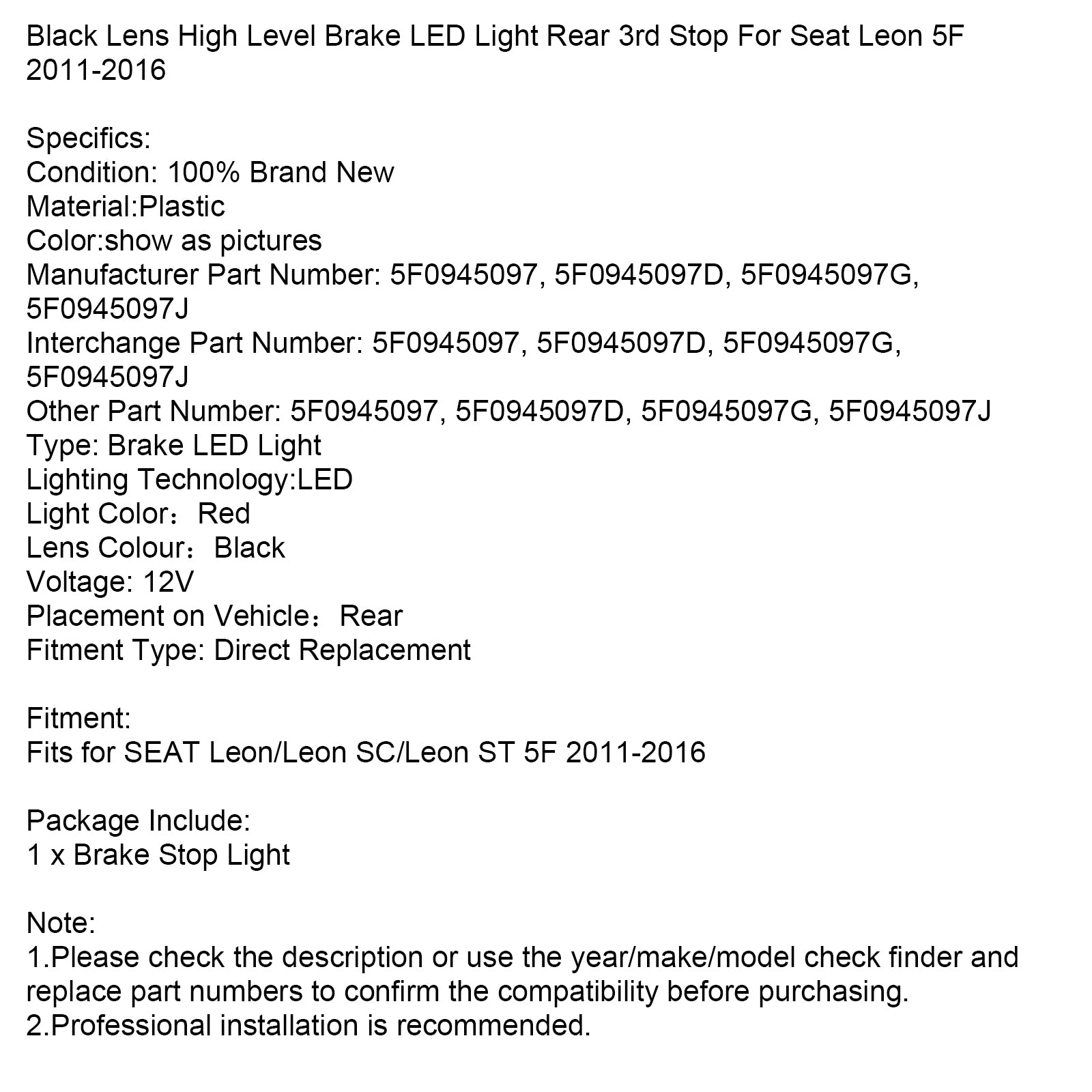 2011-2016 Seat Leon 5F Lente negra Freno de alto nivel Luz LED Trasera 3ra parada