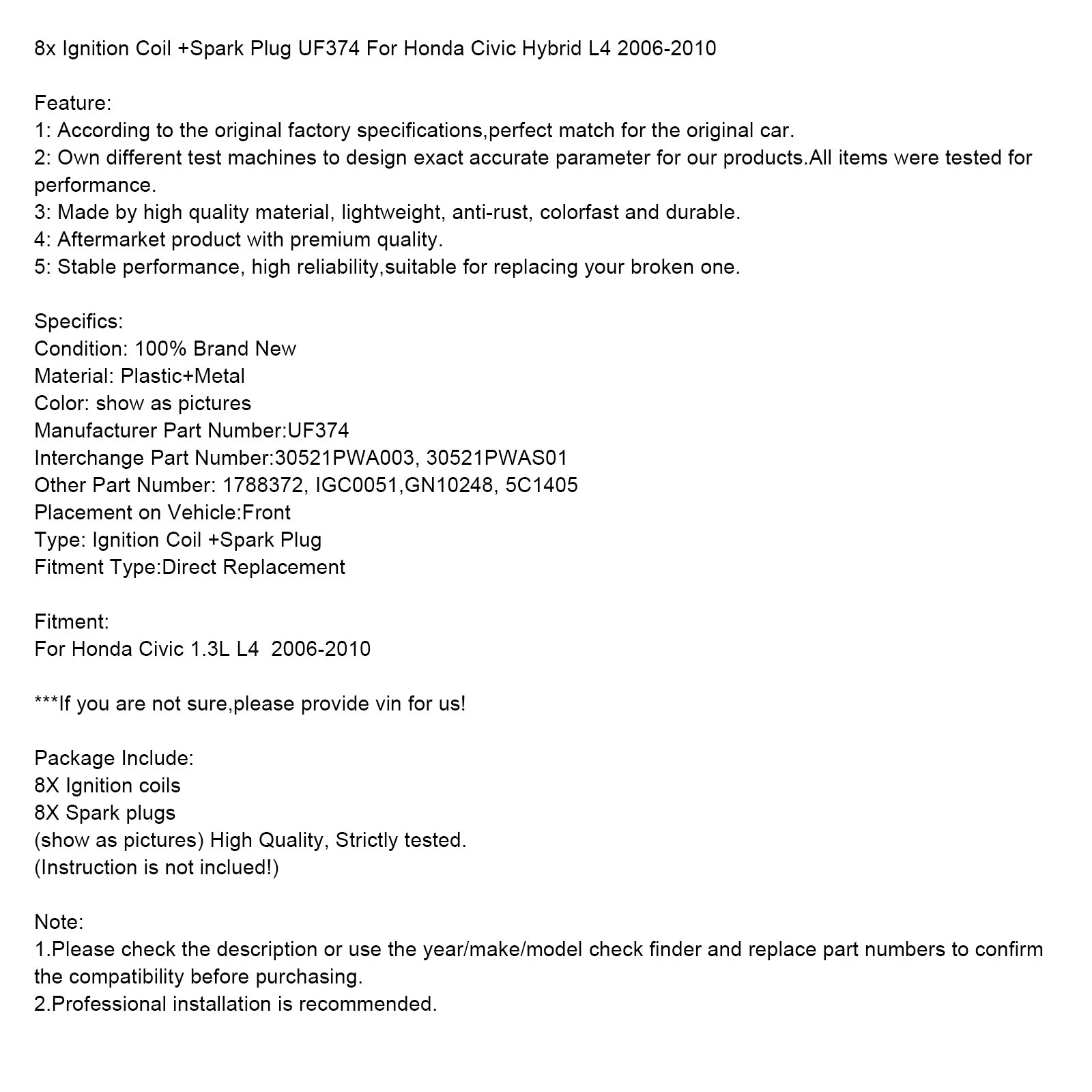 2006-2010 Honda Civic 1.3L L4 Tändspol +tändstift UF374 1788372