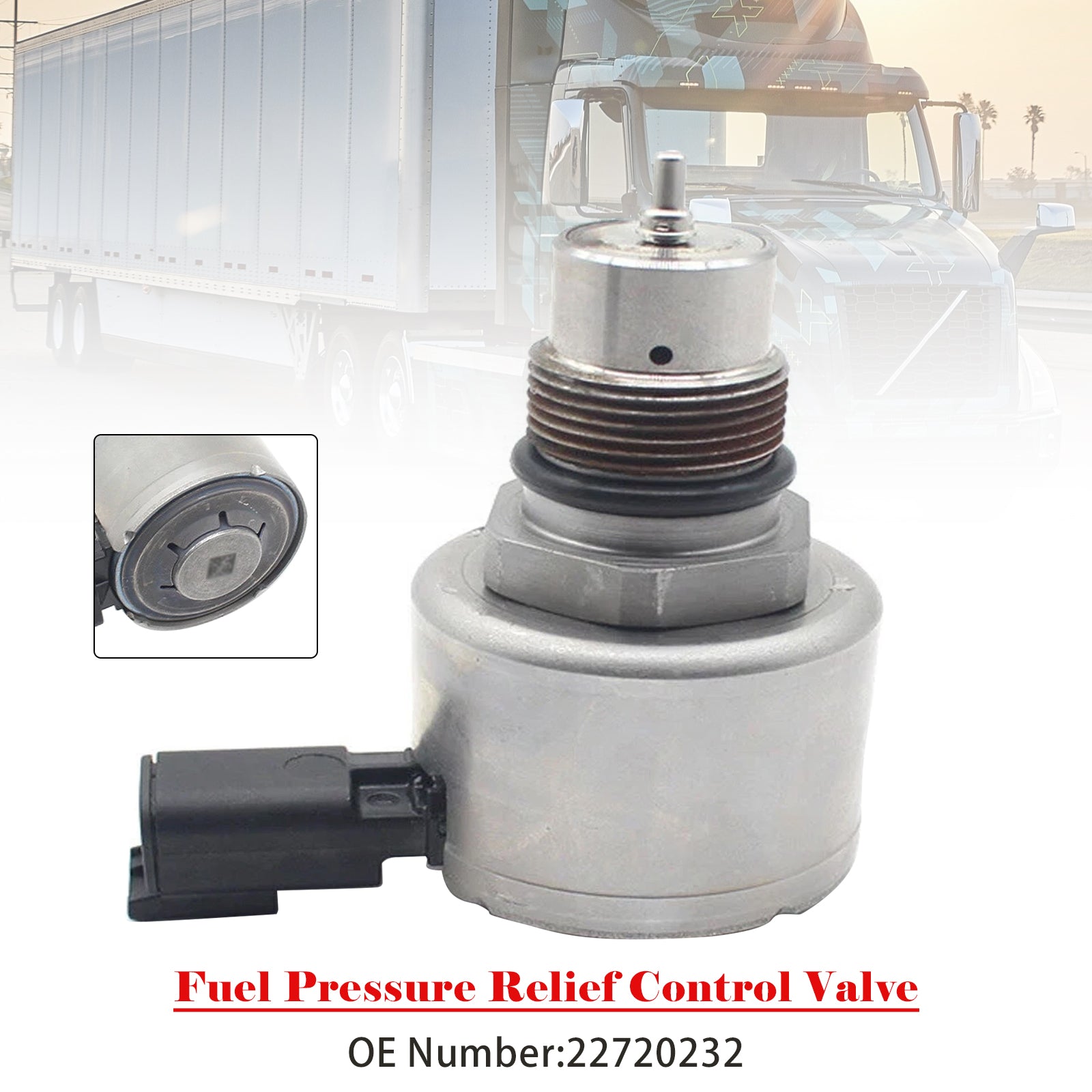 Fuel Pressure Relief Control Valve 22720232 For Volvo VNL Engine D13 Mack
