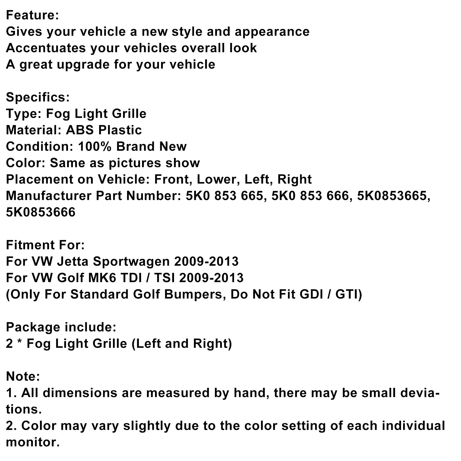2009-2013 VW MK6 Golf Jetta 2PCS Fog Light Cover Grille Grill 5K0853665