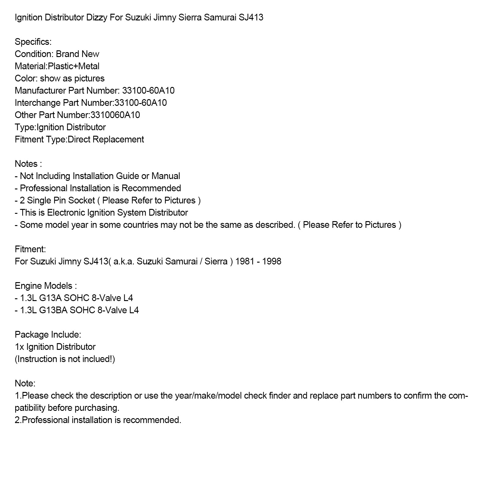 1981–1998 Suzuki Jimny SJ413 a.k.aSuzuki Samurai/Sierra) Tenningsfordeler Dizzy 33100-60A10 3310060A10