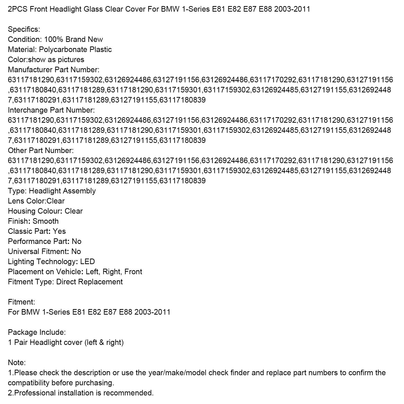 2003-2011 BMW 1-serie E81 E82 E87 E88 2 STUKS Koplamp Glas Helder Cover 63126924486,