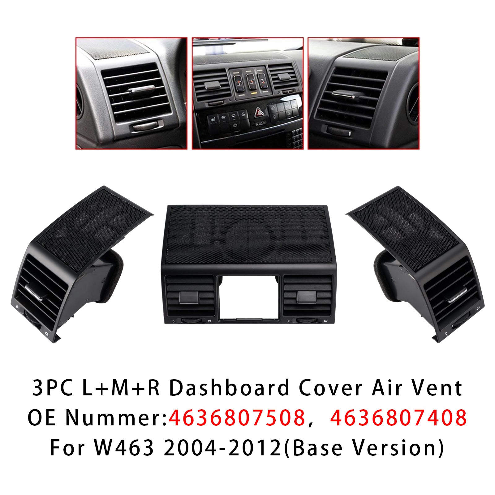 2004-2012 Mercedes-Benz G500 5.0L 5.5L 3PCS A/C Air Vent Grille Cover 4636807508 A4636807508