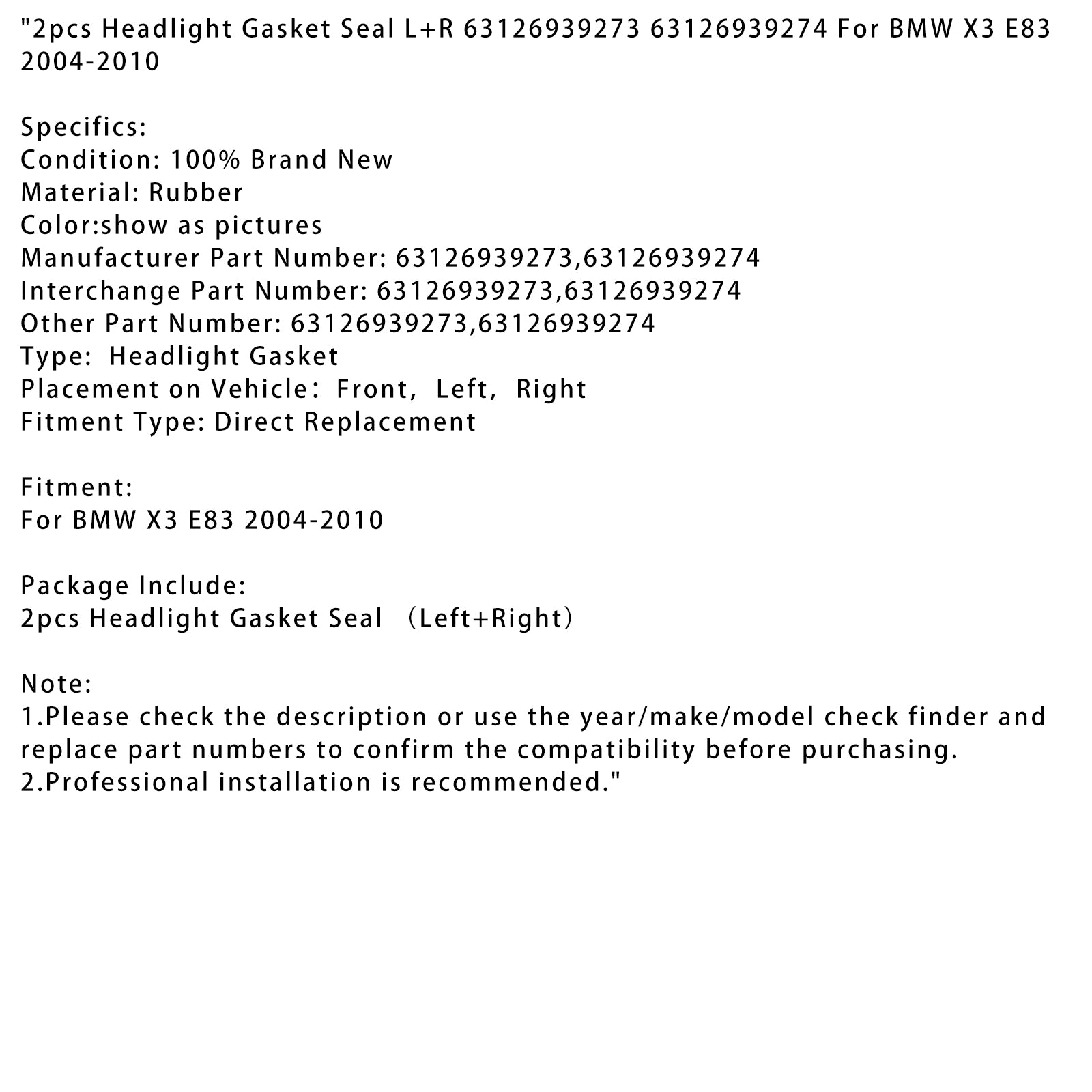 2004-2010 BMW X3 E83 2st strålkastare Packning SEAL L+R 63126939273 63126939274