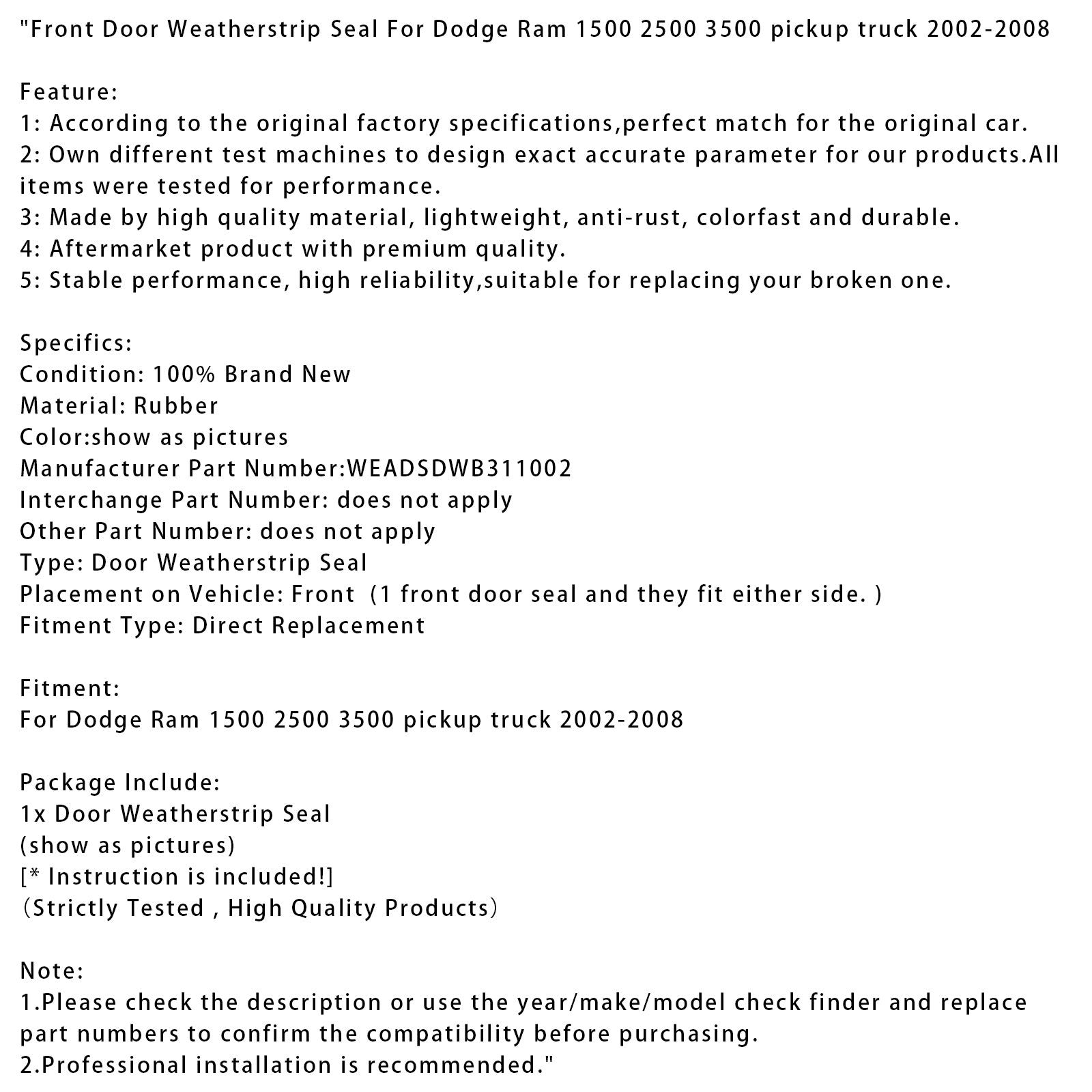 2002-2008 Dodge Ram 1500 2500 3500 pickup truck Front Door Weatherstrip Seal