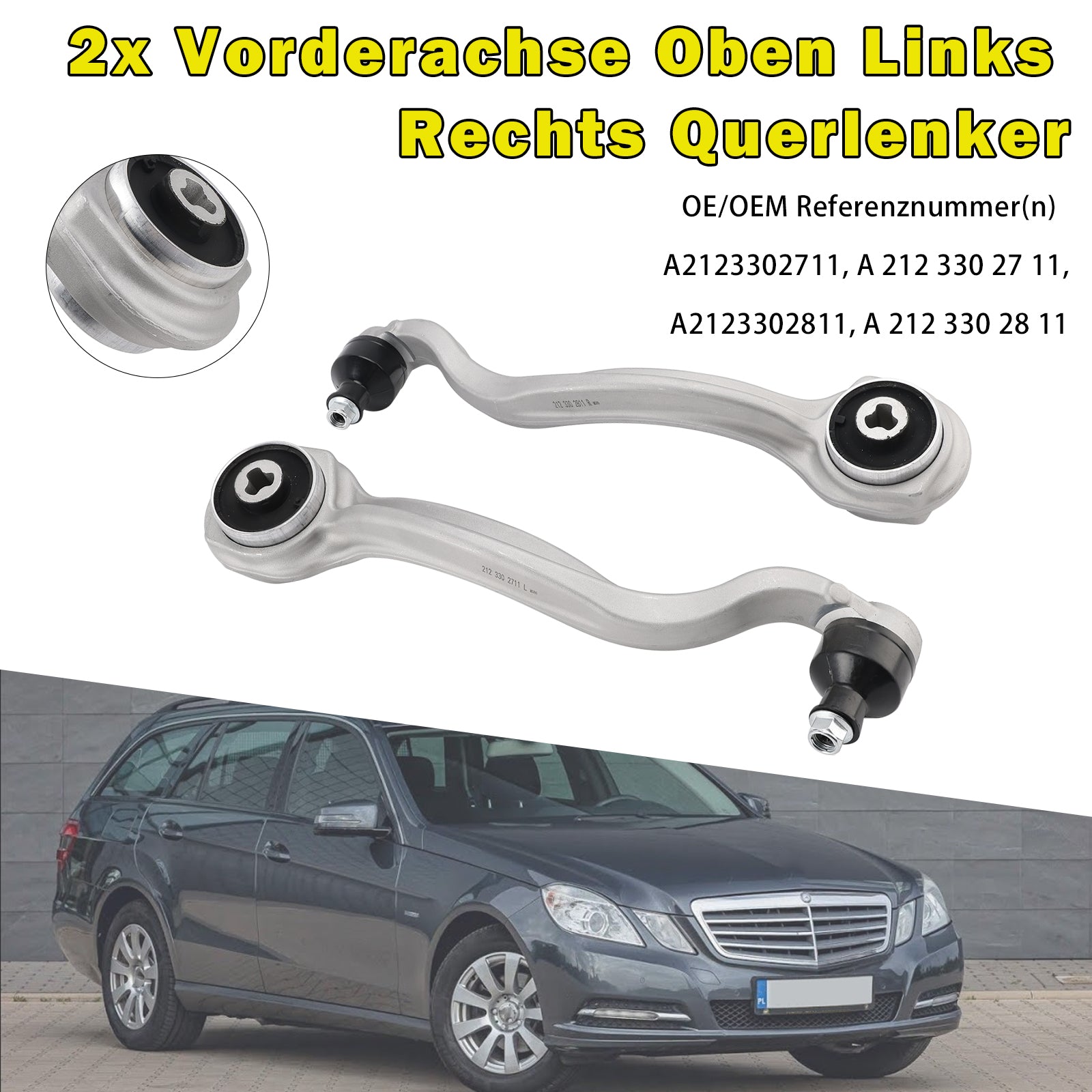 2009/11-2017/12 For Mercedes-Benz E-Klasse T-Model E 350 4matic S212 2x Front Axle Upper Control Arms (Left & Right) A2123302711