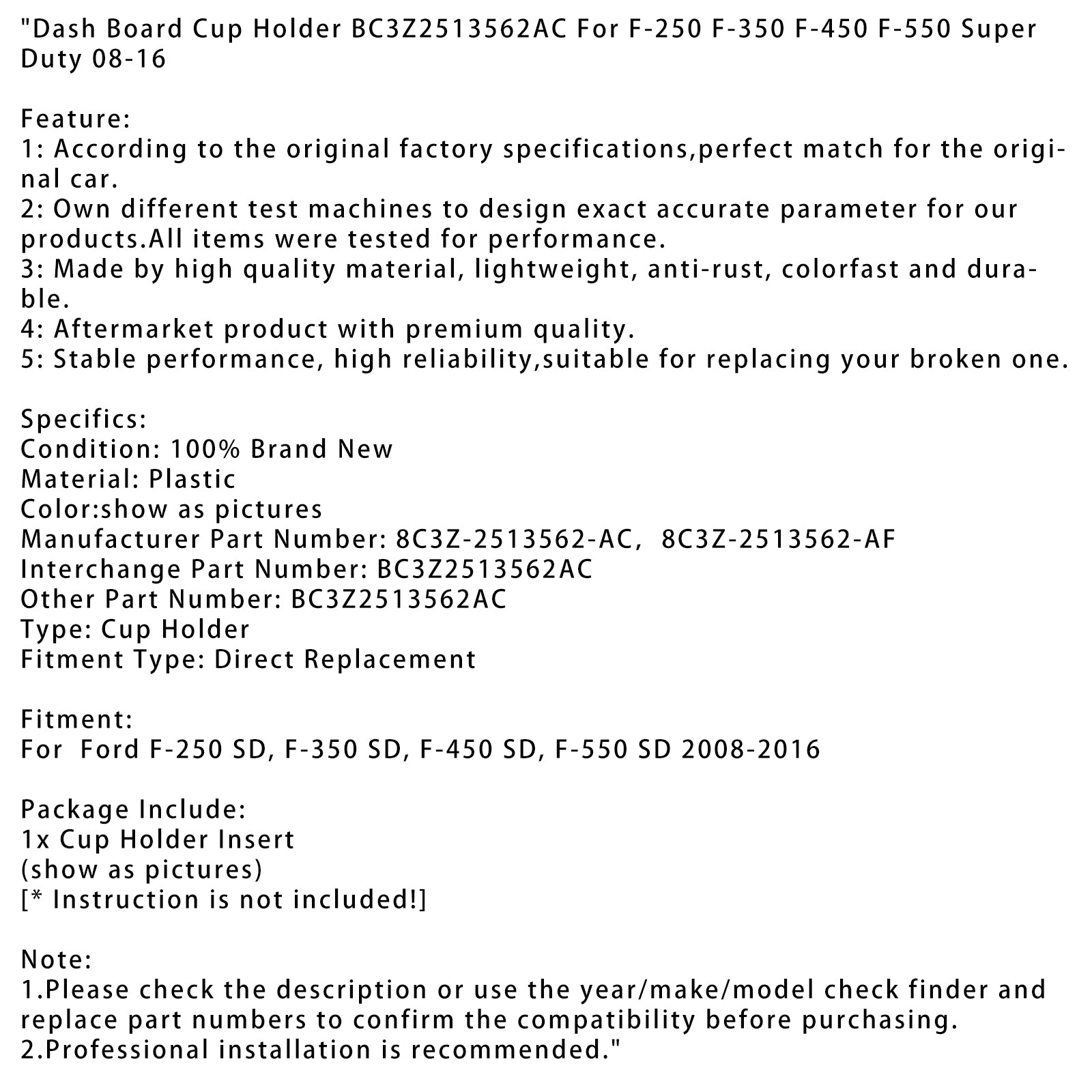 2008-2016 Ford F-250 SD, F-350 SD, F-450 SD, F-550 SD Portavasos para tablero de instrumentos BC3Z2513562AC