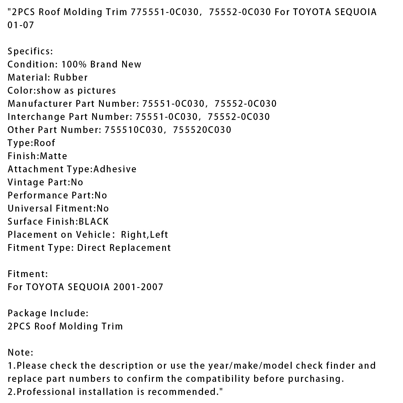 2001-2007 TOYOTA SEQUOIA 2PCS Roof Molding Trim 75551-0C030 75552-0C030
