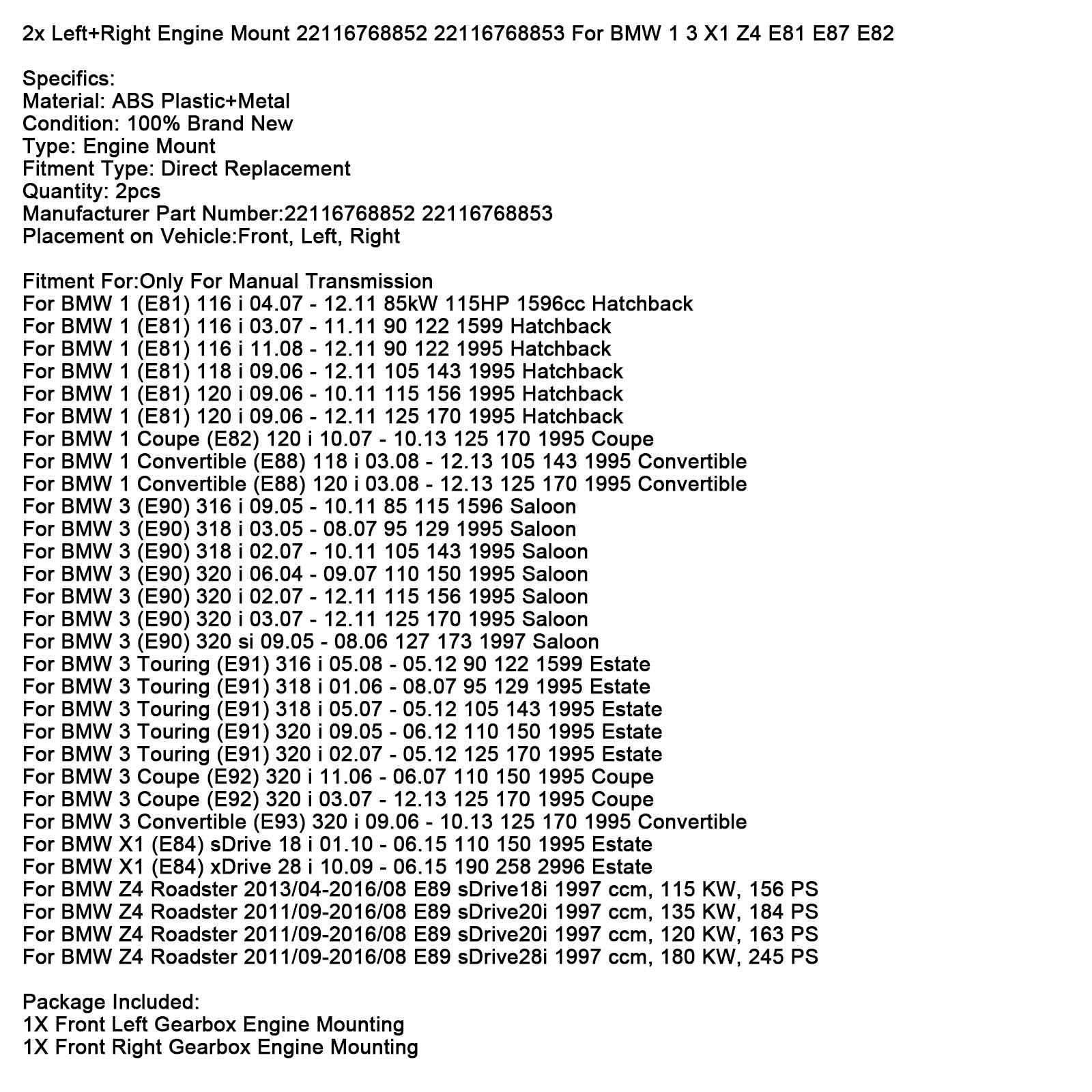 01.2010-06.2015 BMW X1 (E84) sDrive 18 i 110 150 1995 Estate 2x Left+Right Engine Mount 22116768852 22116768853