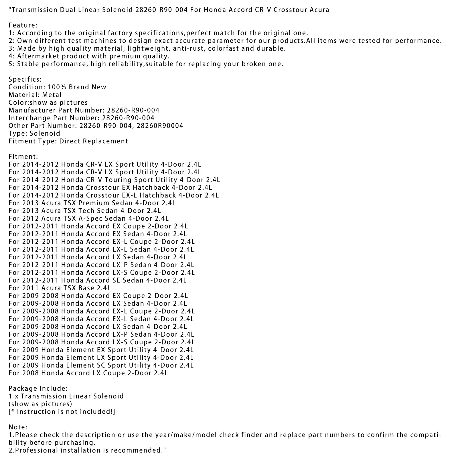 2008-2009 Honda Accord LX Sedan 4-Door 2.4L Transmission Dual Linear Solenoid 28260-R90-004