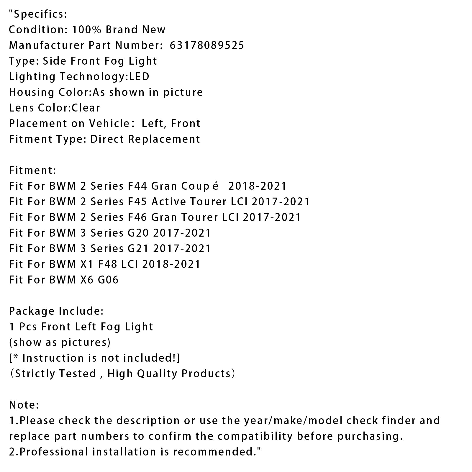 1 Pcs LED Front Left Fog Light For BMW G20 G21 X1 F48 LCI F45 F46 63178089525