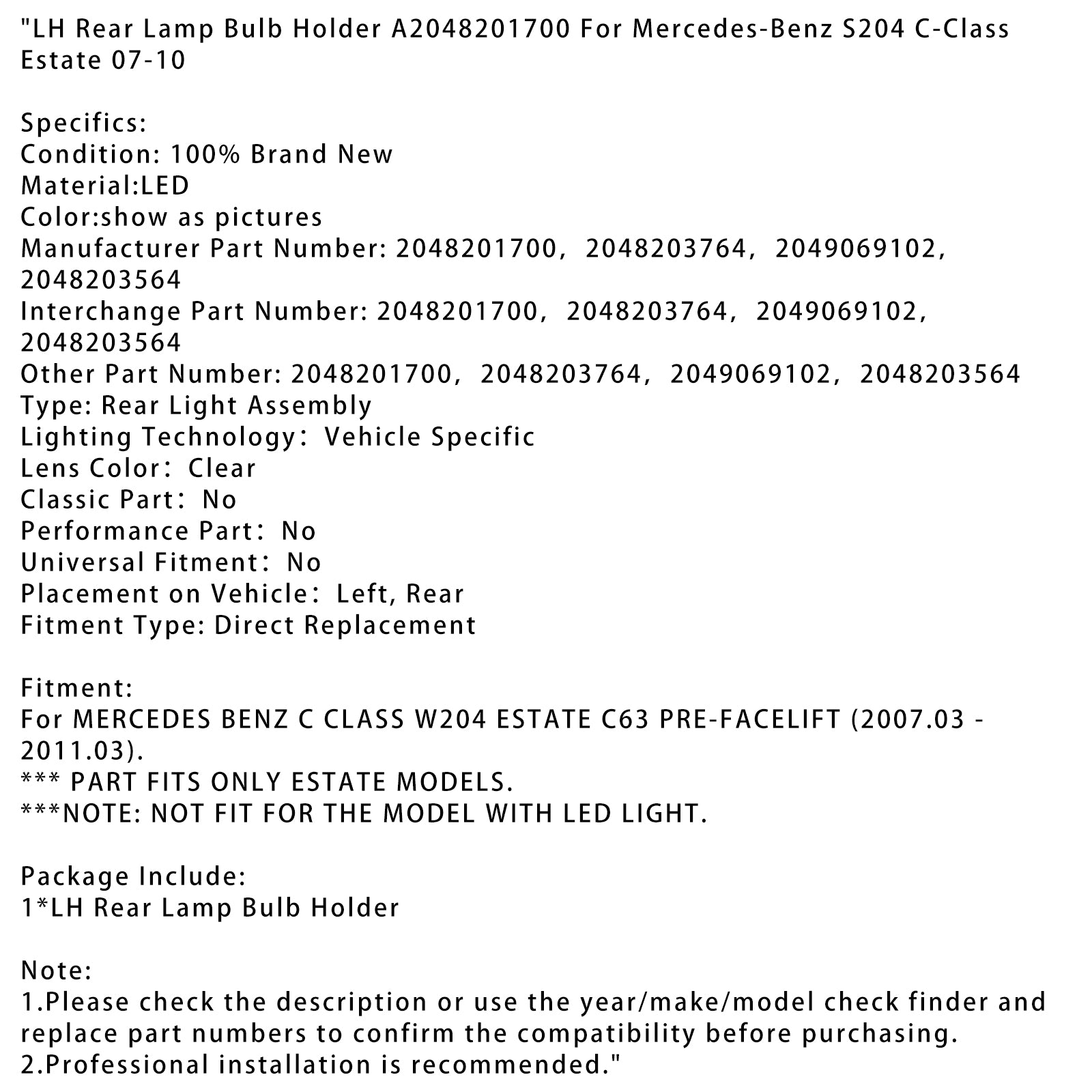 MERCEDES-BENZ C TRIEDA 2007-2010 W204 KOMBI C63 PRED FACELIFTOM Držiak žiarovky ľavého zadného svetla A2048201700