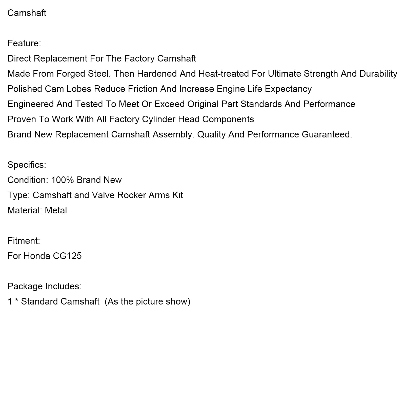 Prime de distribution de moteur Arite à échappement CAM CAMALF POUR HONDA CG125