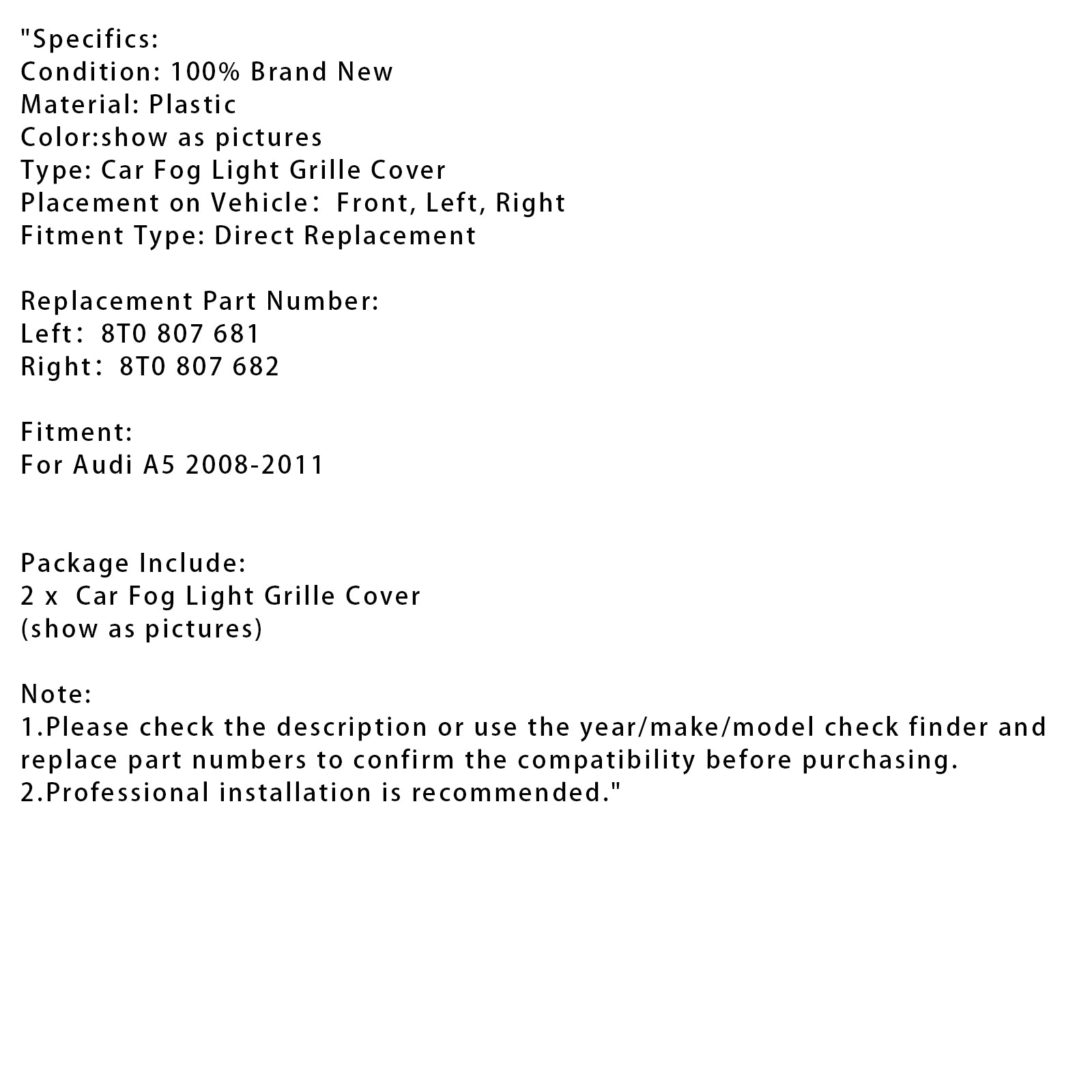 2008-2011 Audi A5 Een paar automistlamproosters 8T0 807 682 8T0 807 681