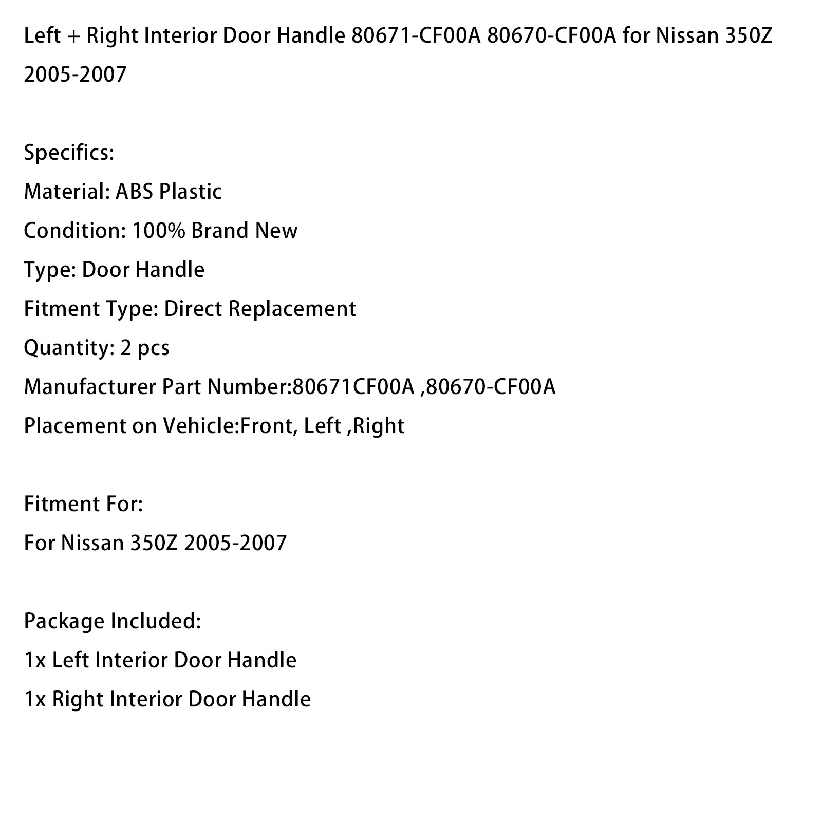 2005-2007 Nissan 350Z 2x Interior Door Handle 80671-CF00A 80670-CF00A