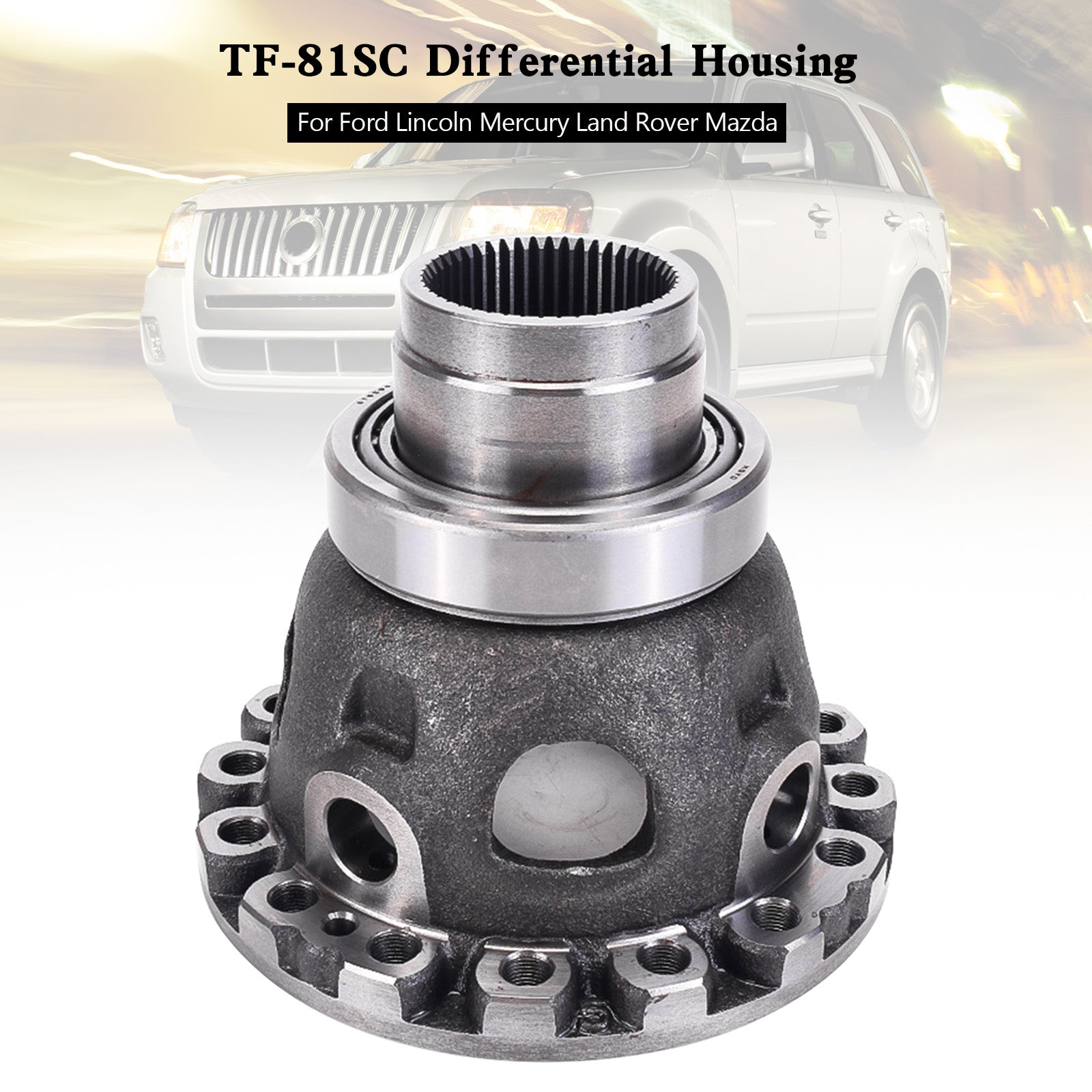 TF-81SC Differential Housing for Ford Lincoln Mercury Land Rover Mazda