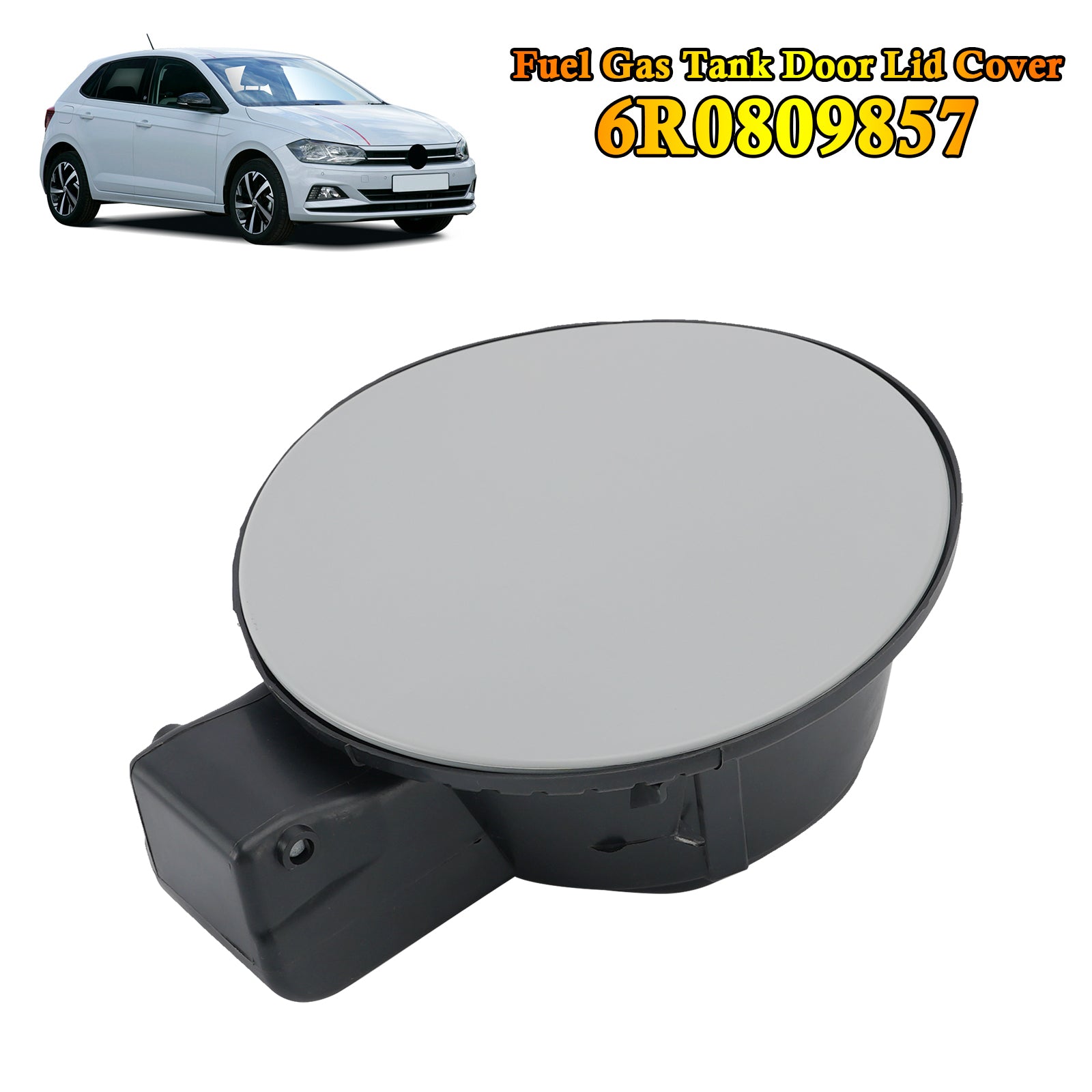 2011-2019 VW Polo Gas Fuel Tank Lid Door Lid Flap Cover Cap 6R0809857