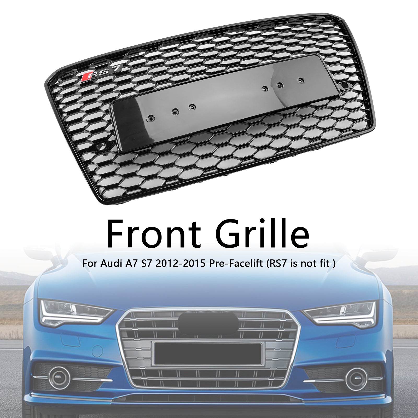 2012-2015 Audi A7 S7 Pré-Facelift RS7 Style Honeycomb Sport Mesh Hex Grill Grille