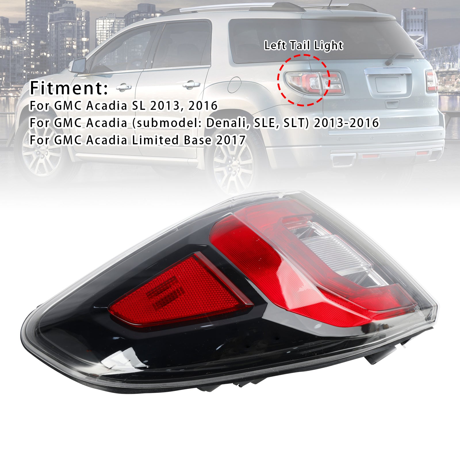 2013-2016 GMC Acadia ľavé zadné svetlo Brakelight Lamp