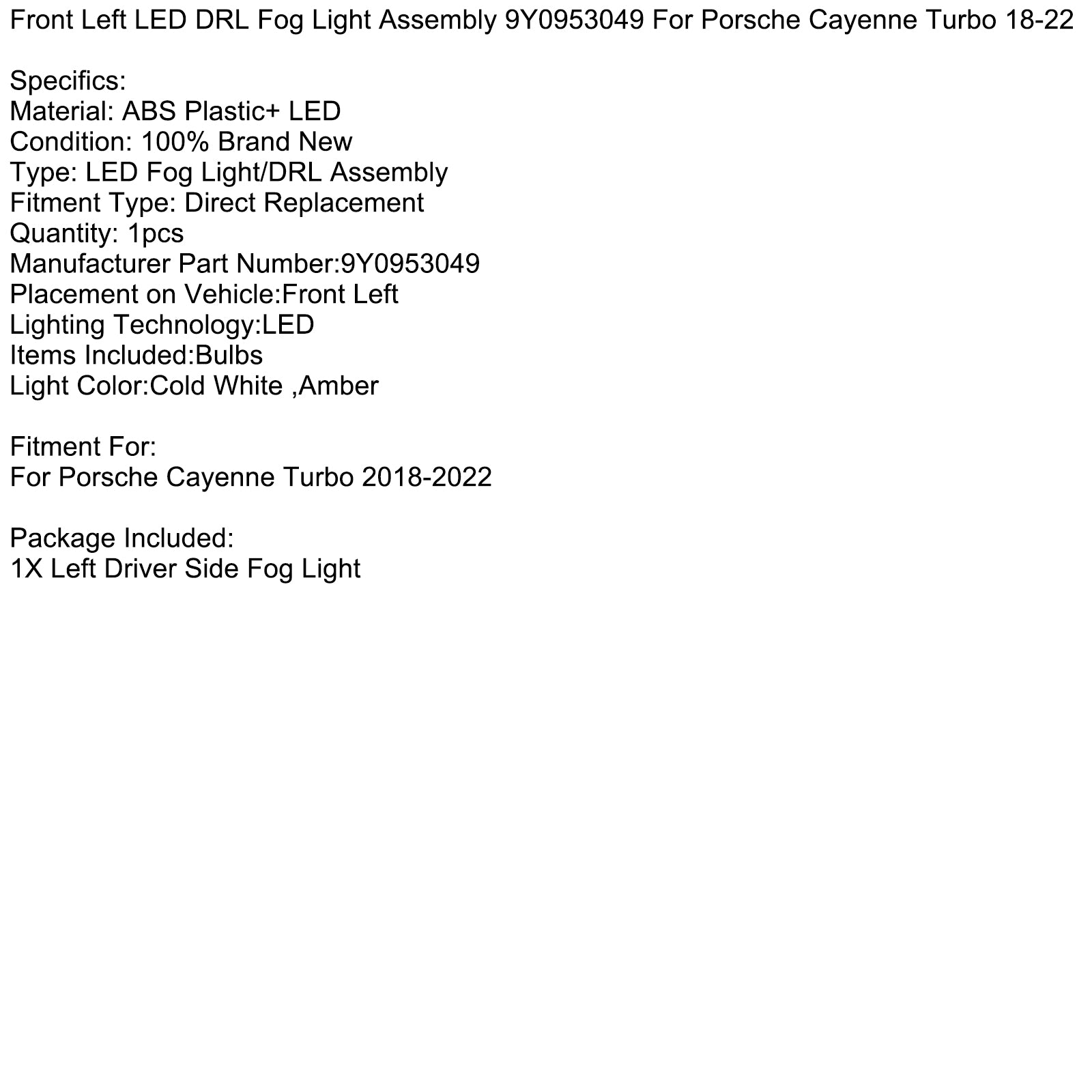 2018-2022 Porsche Cayenne Turbo Fram Vänster LED DRL Dimljusenhet 9Y0953049