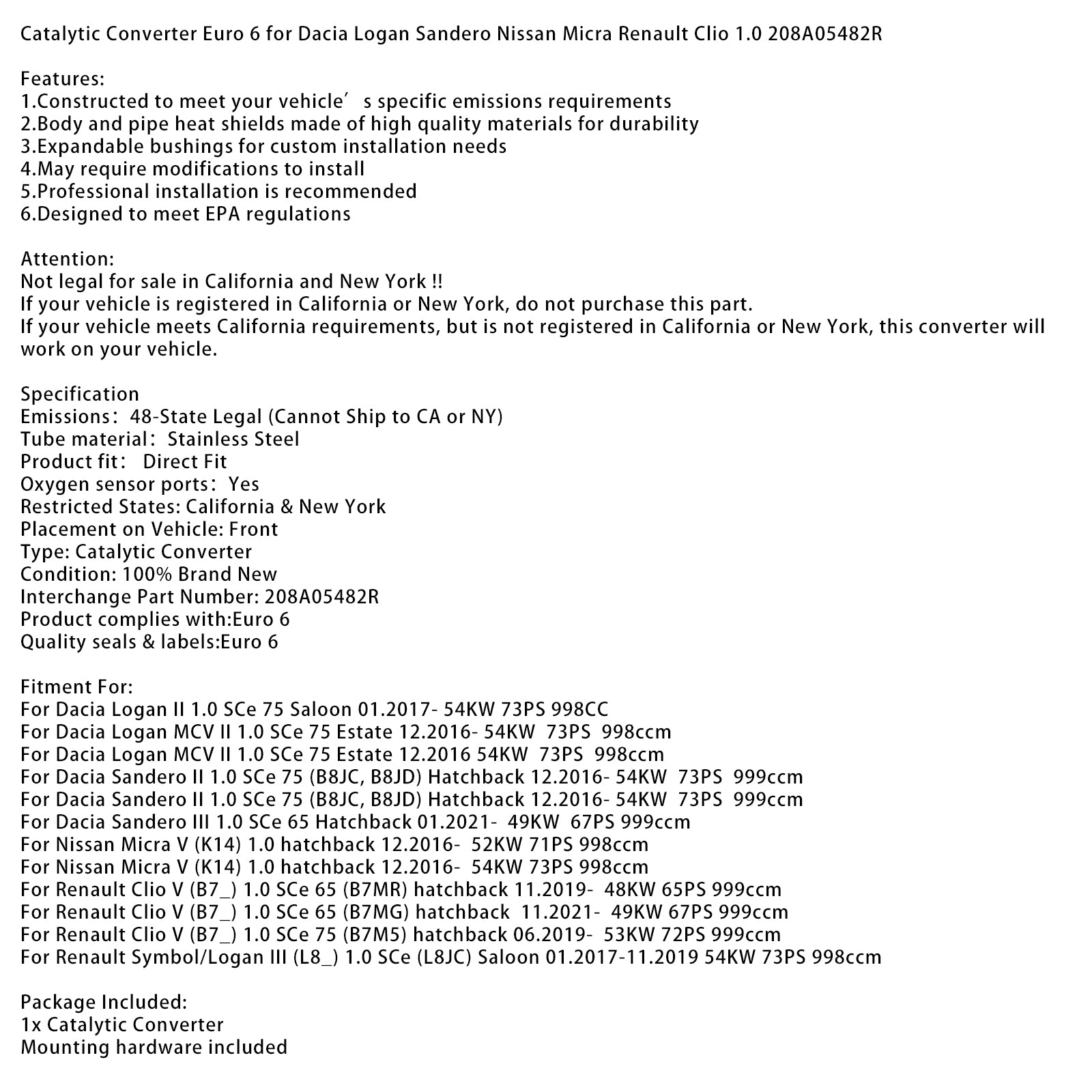 01.2017-up Dacia Logan II 1.0 SCe 75 Saloon 54KW 73PS 998CC Catalytic Converter 208A05482R