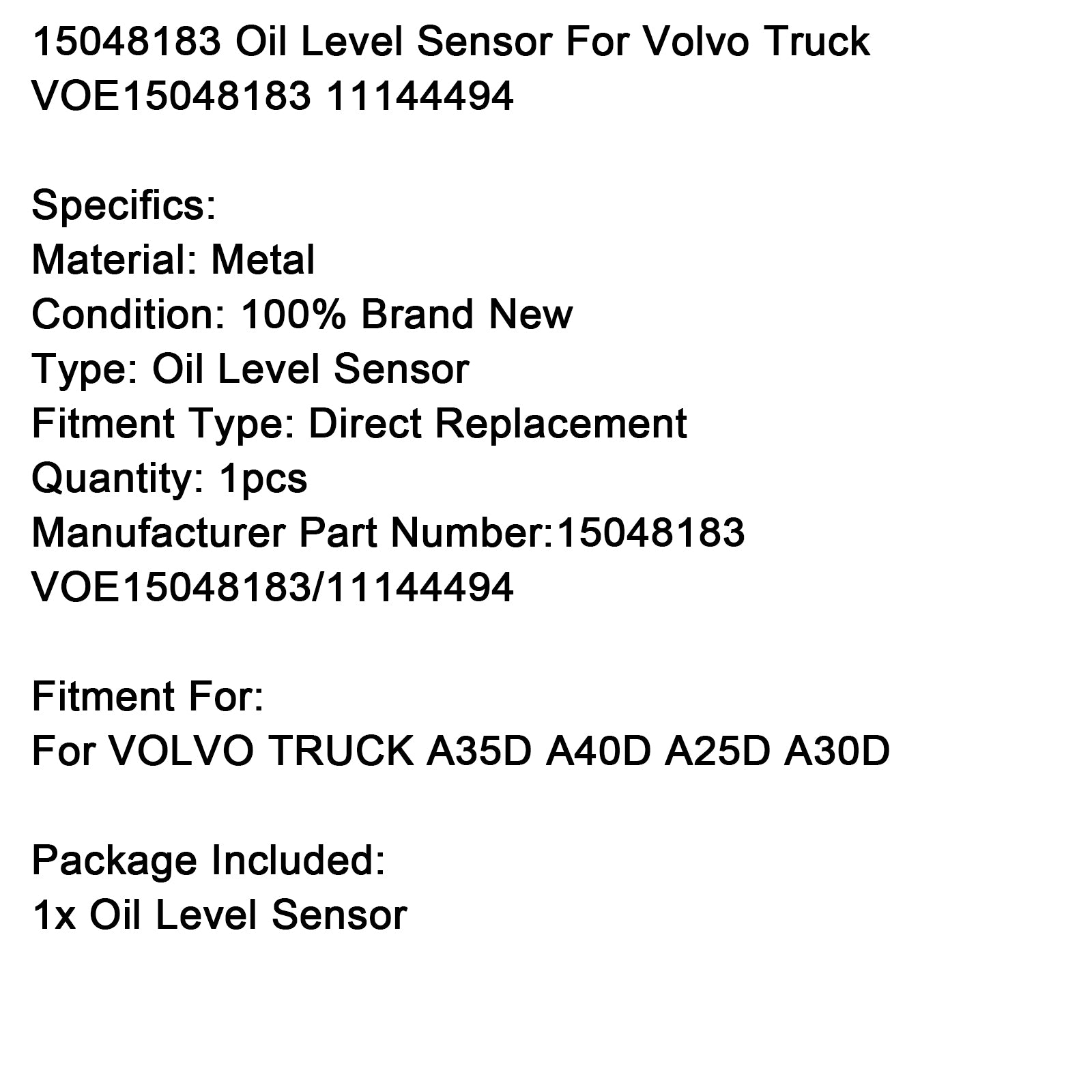 VOLVO TRUCK A35D A40D A25D A30D Oil Level Sensor 15048183 VOE15048183 11144494