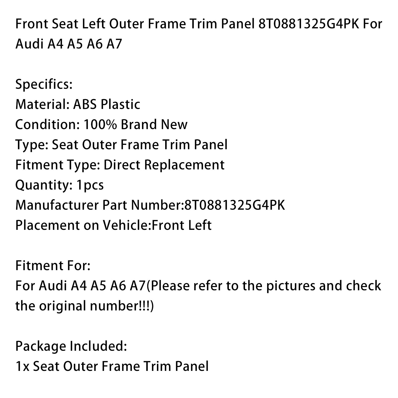 Vonkajší rámový panel vľavo predné sedadlo 8T0881325G4PK pre Audi A4 A5 A6 A7