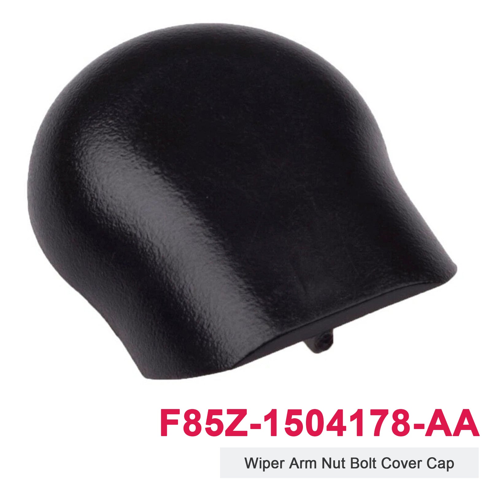 Front Right OR Left Wiper Arm Nut Bolt Cover Cap for Ford F85Z-1504178-AA