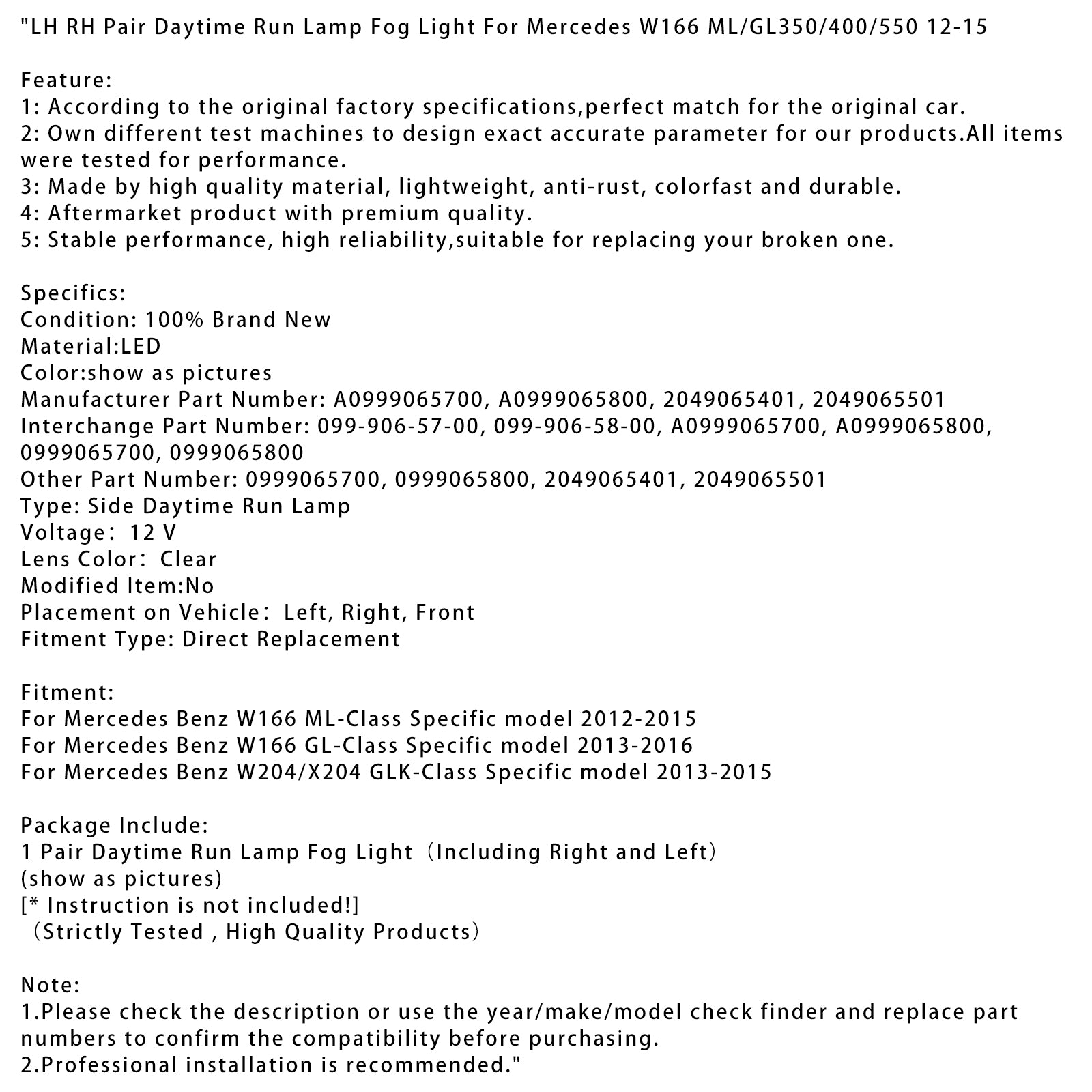 Mercedes-Benz 2012-2015 W166 Par de faróis de neblina diurnos específicos para Classe ML, modelo LH RH A0999065700 A0999065800
