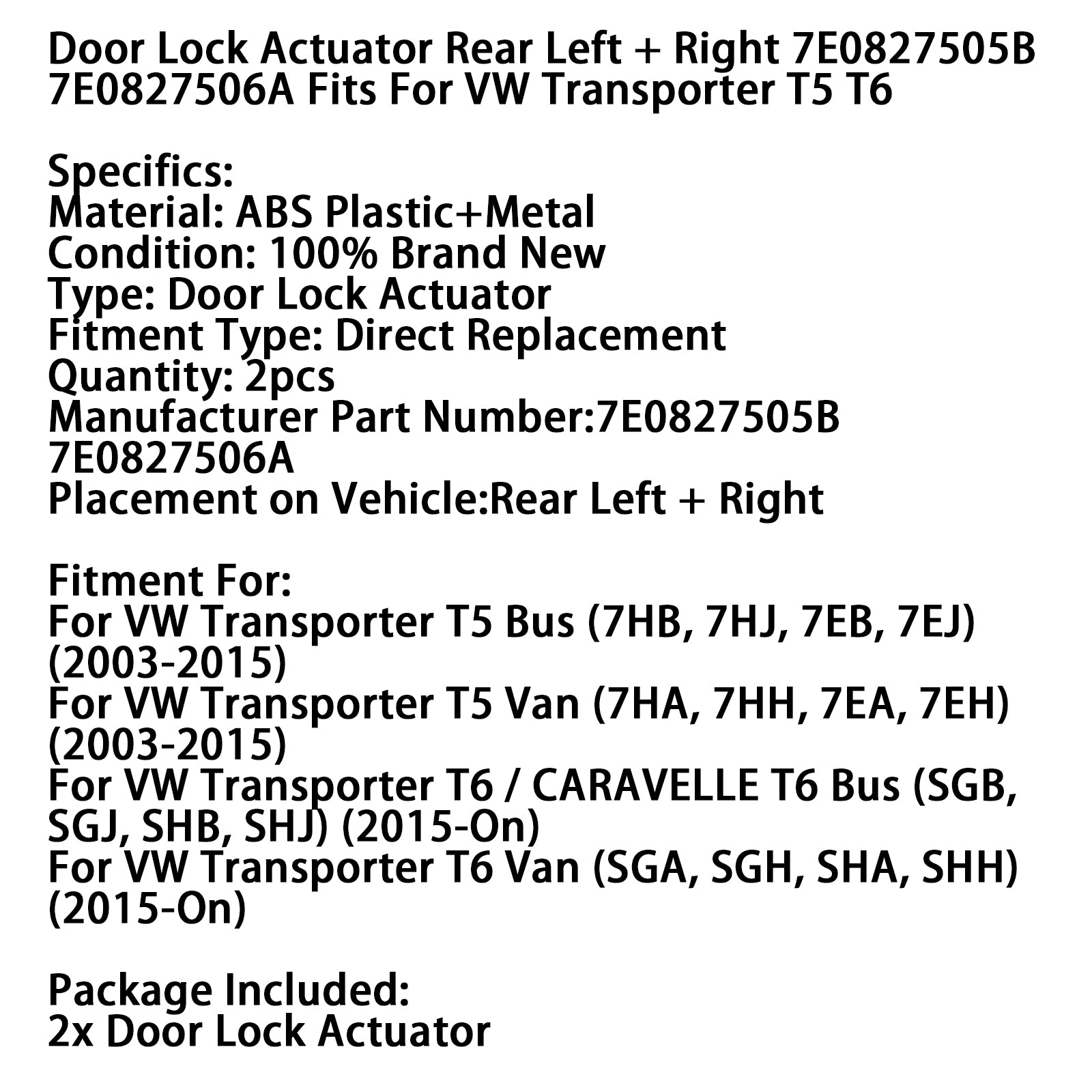 2X ställdon för bakdörrlås 7E0827505B 7E0827506A Passar för VW Transporter T5 T6