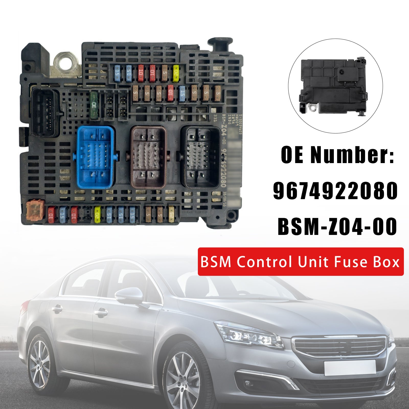 BSM Fuse Box 9674922080 BSM-Z04-00 For Citro?n DS5 11-15 Peugeot 508 2010-