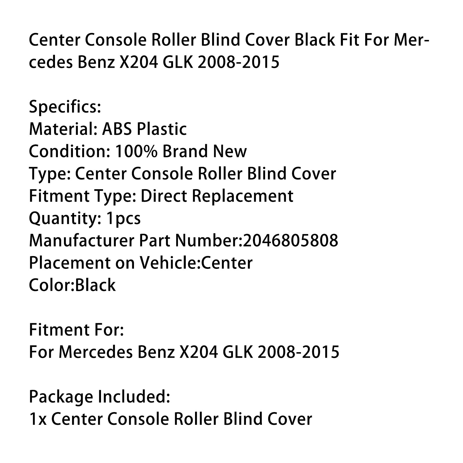 Console centrale Rouleau aveugle COUVERTURE BLACK ASSION POUR MERCEDES BENZ X204 GLK 2008-2015