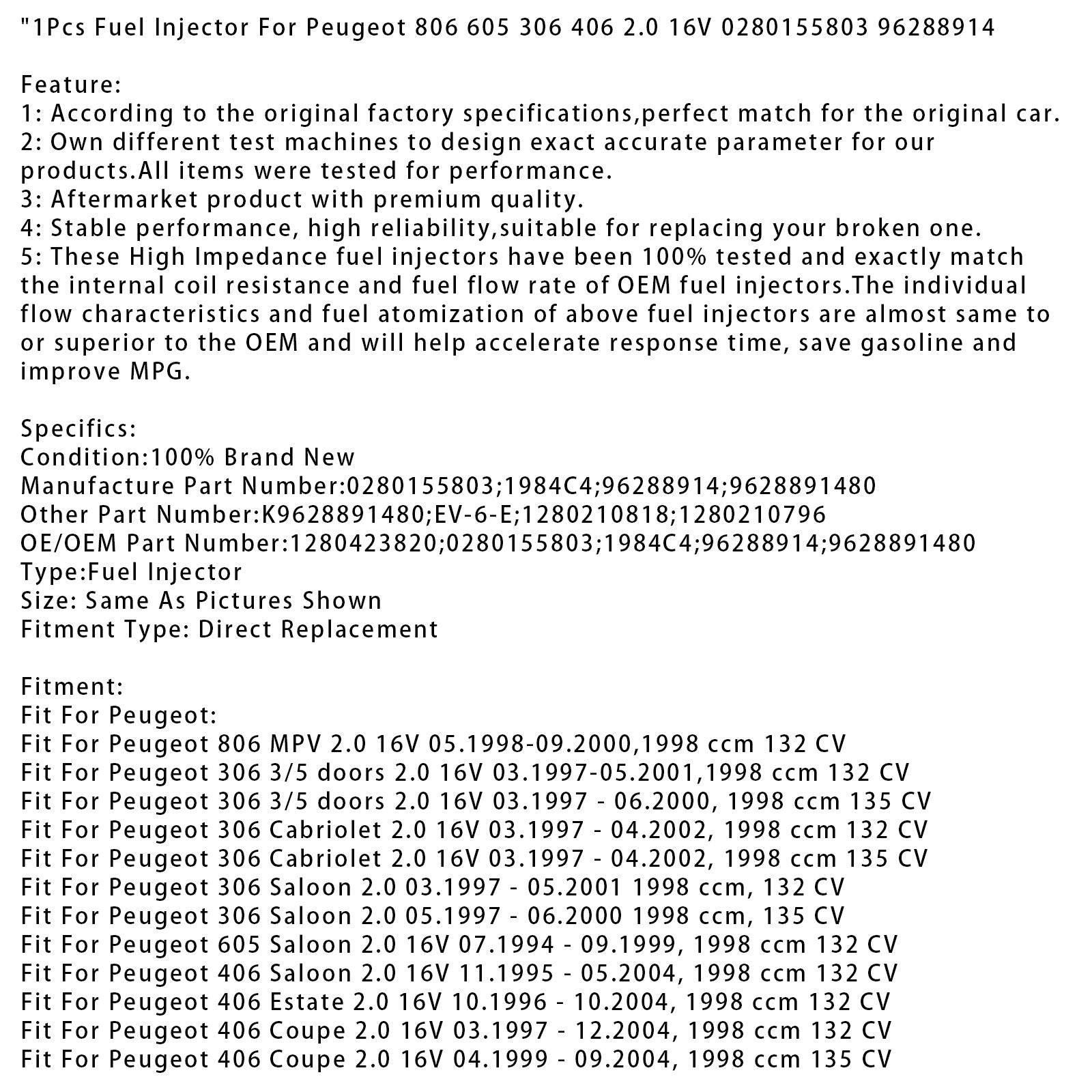 1Pcs Fuel Injector For Peugeot 806 605 306 406 2.0 16V 0280155803 96288914