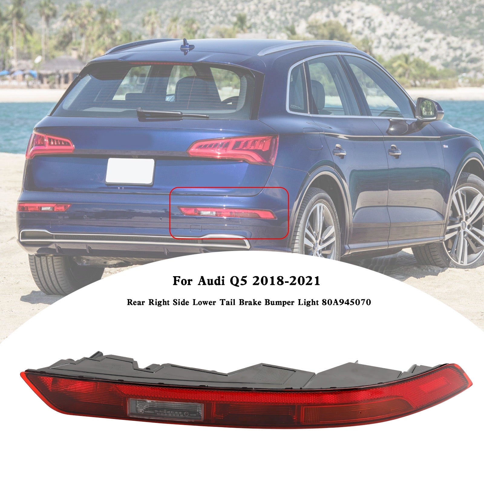 2018-2021 Audi Q5 Rear Right Side Lower Tail Brake Bumper Light 80A945070