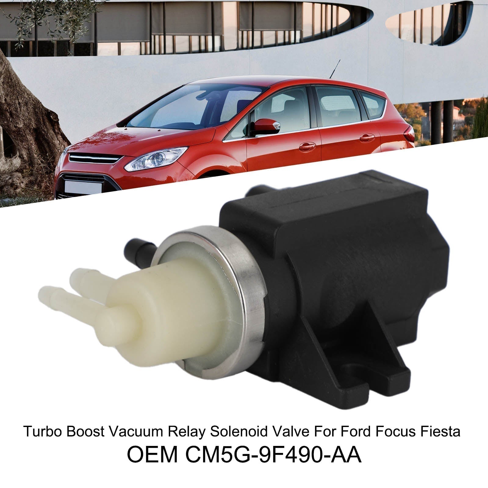 2012-2015 Ford Focus MK III Hatchback 1.0 EcoBoost 998ccm 100HP 74KW Turbo Boost Válvula Solenoide de Relé de Vacío CM5G-9F490-AA