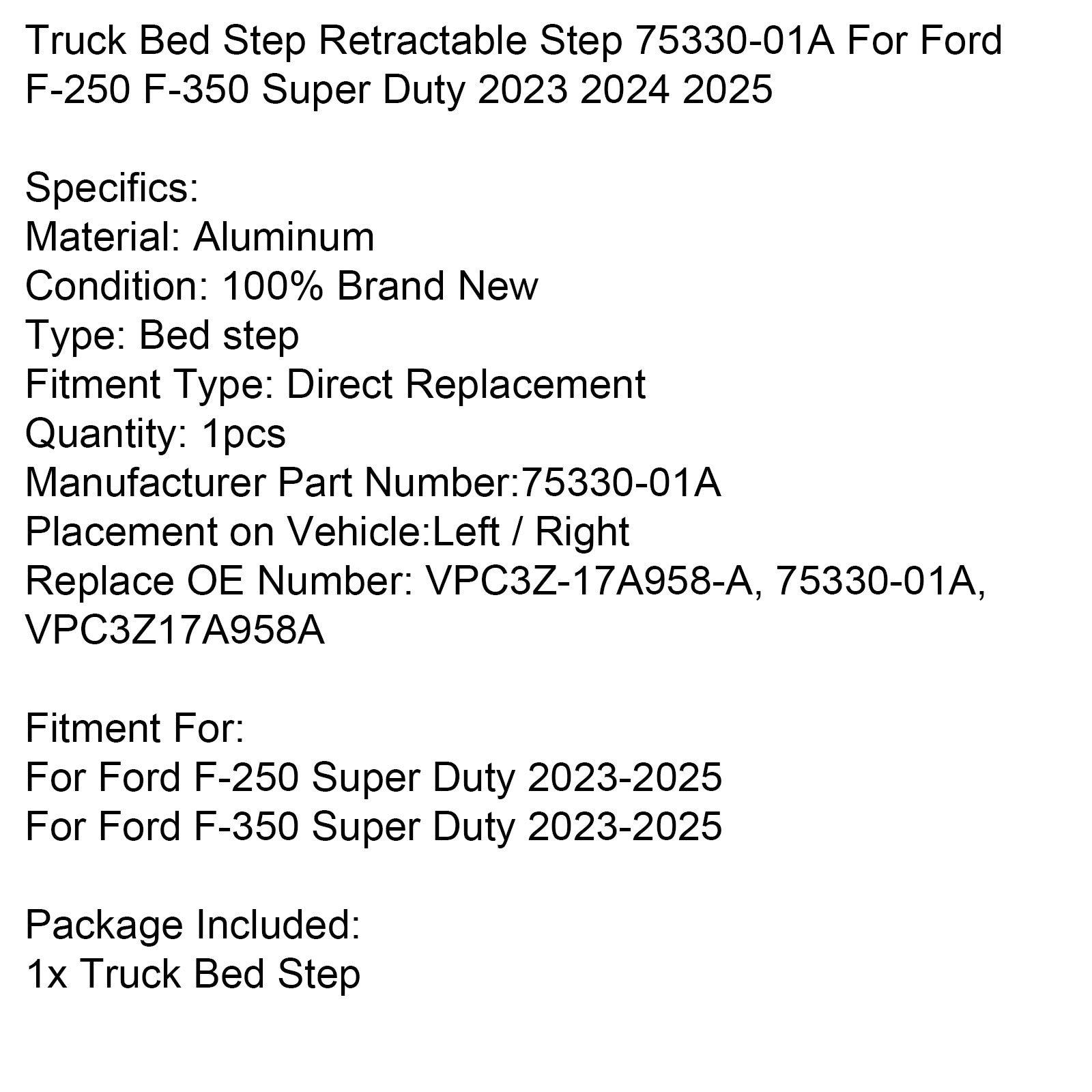 2023-2025 Ford F-250 F-350 Super Duty Säng Infällbar Steg 75330-01A