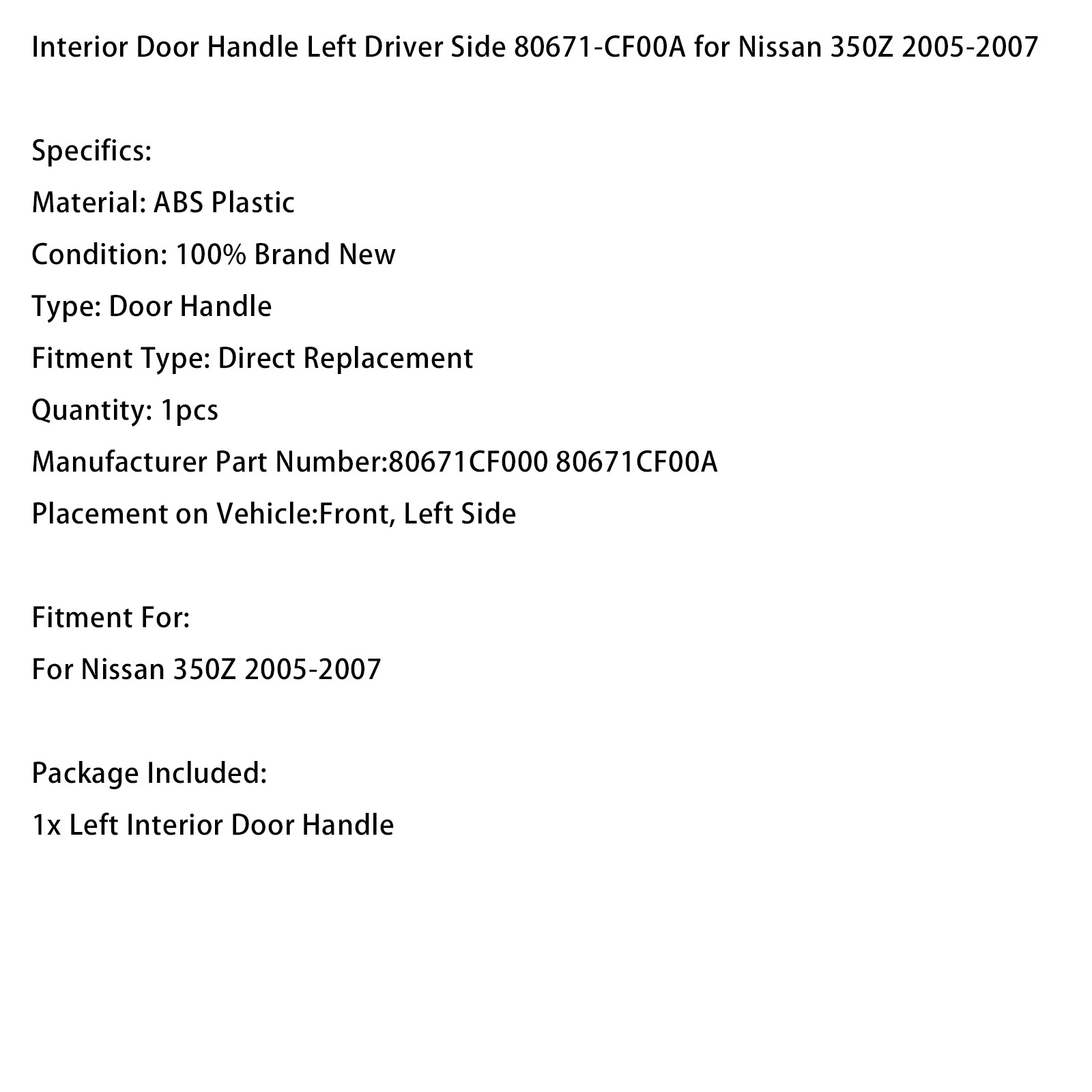 2005-2007 Nissan 350Z Interior Door Handle Left Driver Side 80671-CF00A