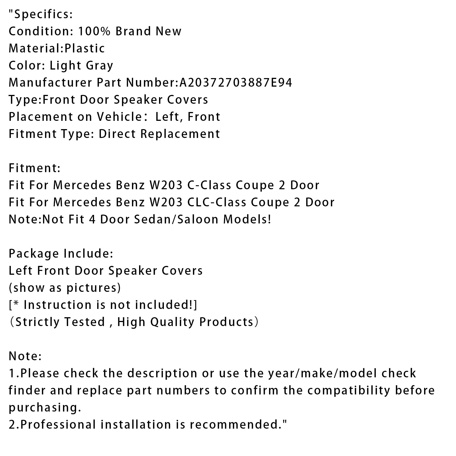 Cubierta del altavoz de la puerta delantera izquierda para Mercedes W203 CLC Coupé A20372703887E94