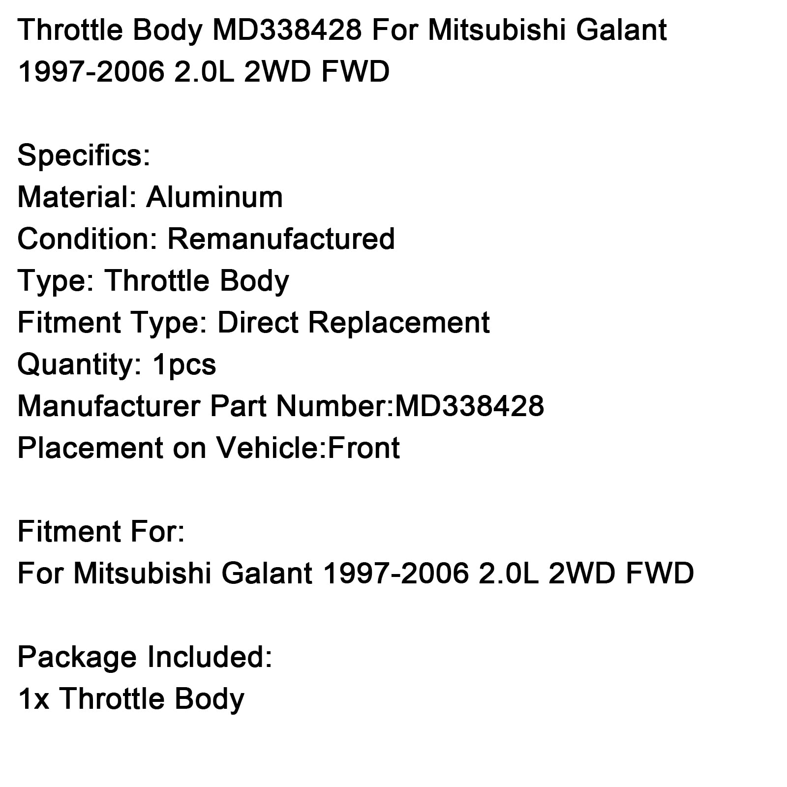 1997-2006 Mitsubishi Galant 2.0L 2WD FWD Throttle Body MD338428