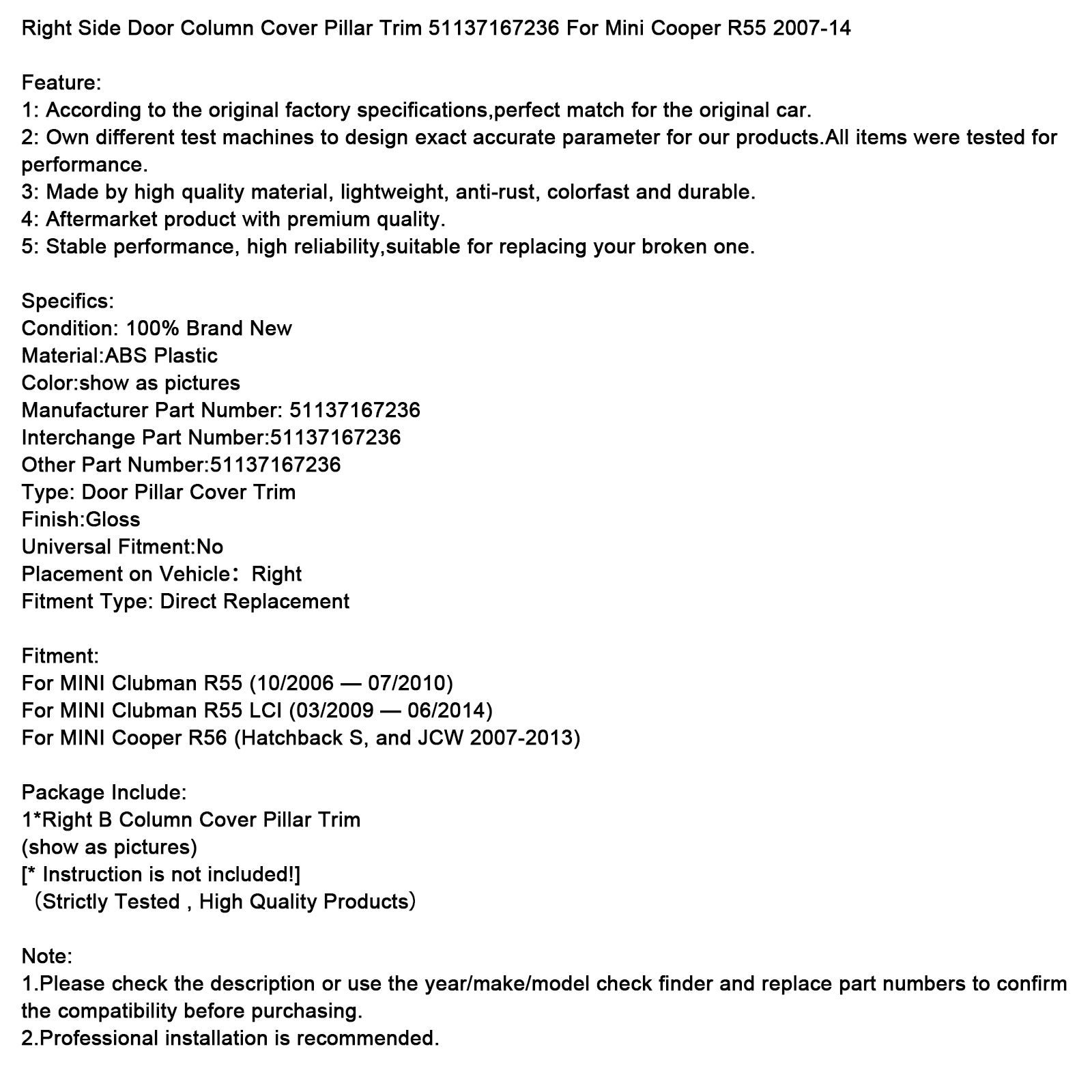 Right Side Door Column Cover Pillar Trim 51137167236 For Mini Cooper R55 07-14