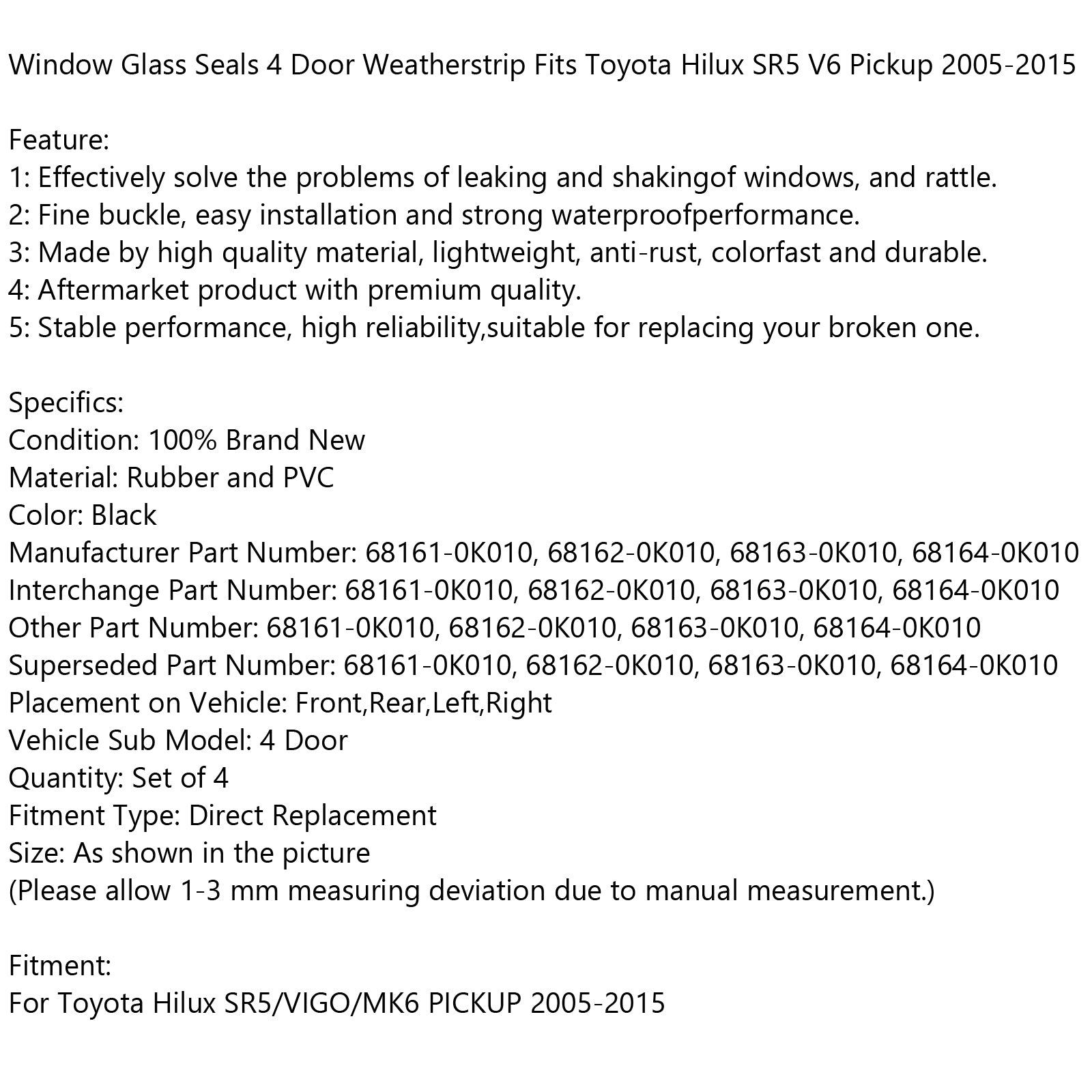 2005-2015 Toyota Hilux SR5/VIGO/MK6 PICKUP Rubber Door TGN16 GGN25 RH+LH Seal BS4 Glass