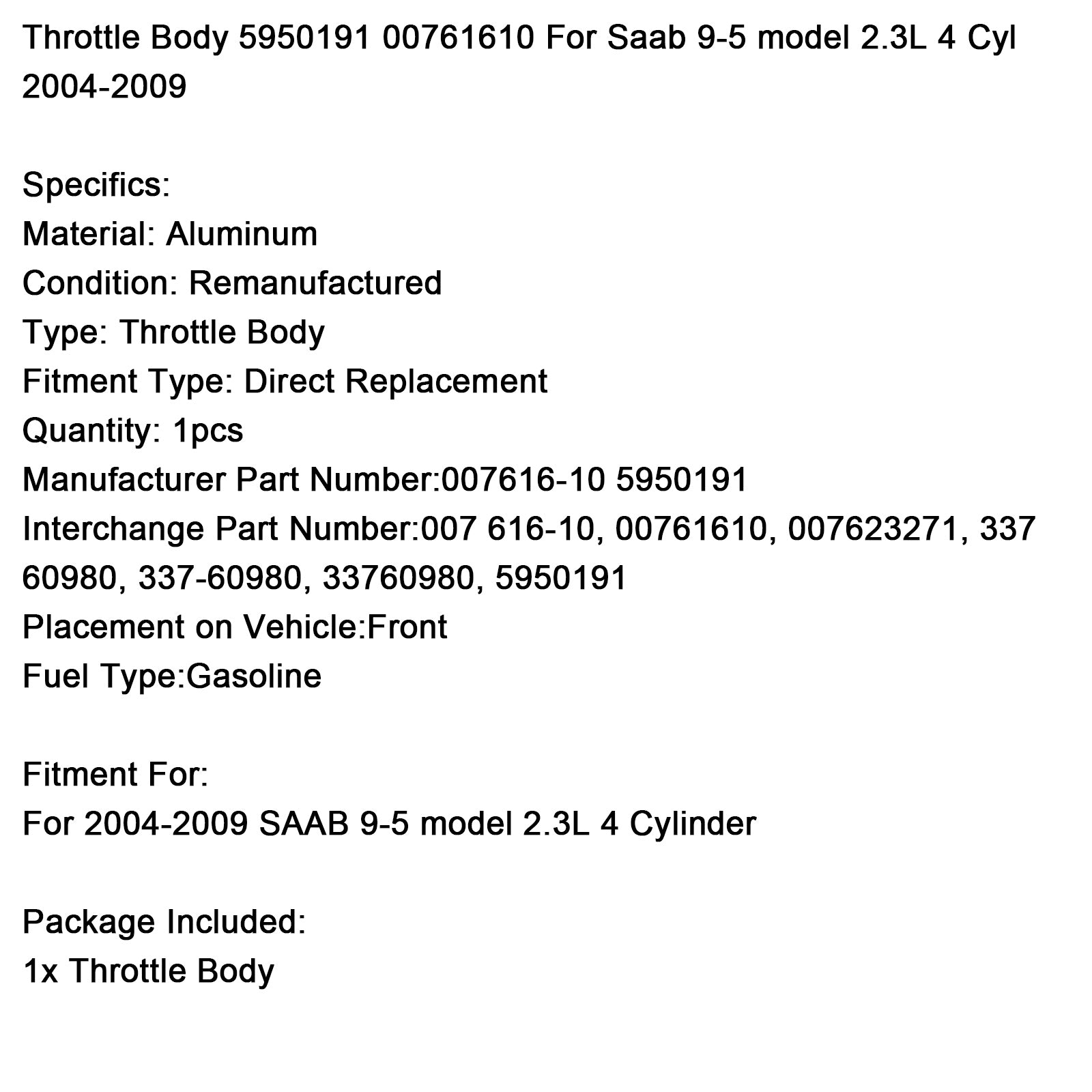 Throttle Body 5950191 00761610 For Saab 9-5 model 2.3L 4 Cyl 2004-2009
