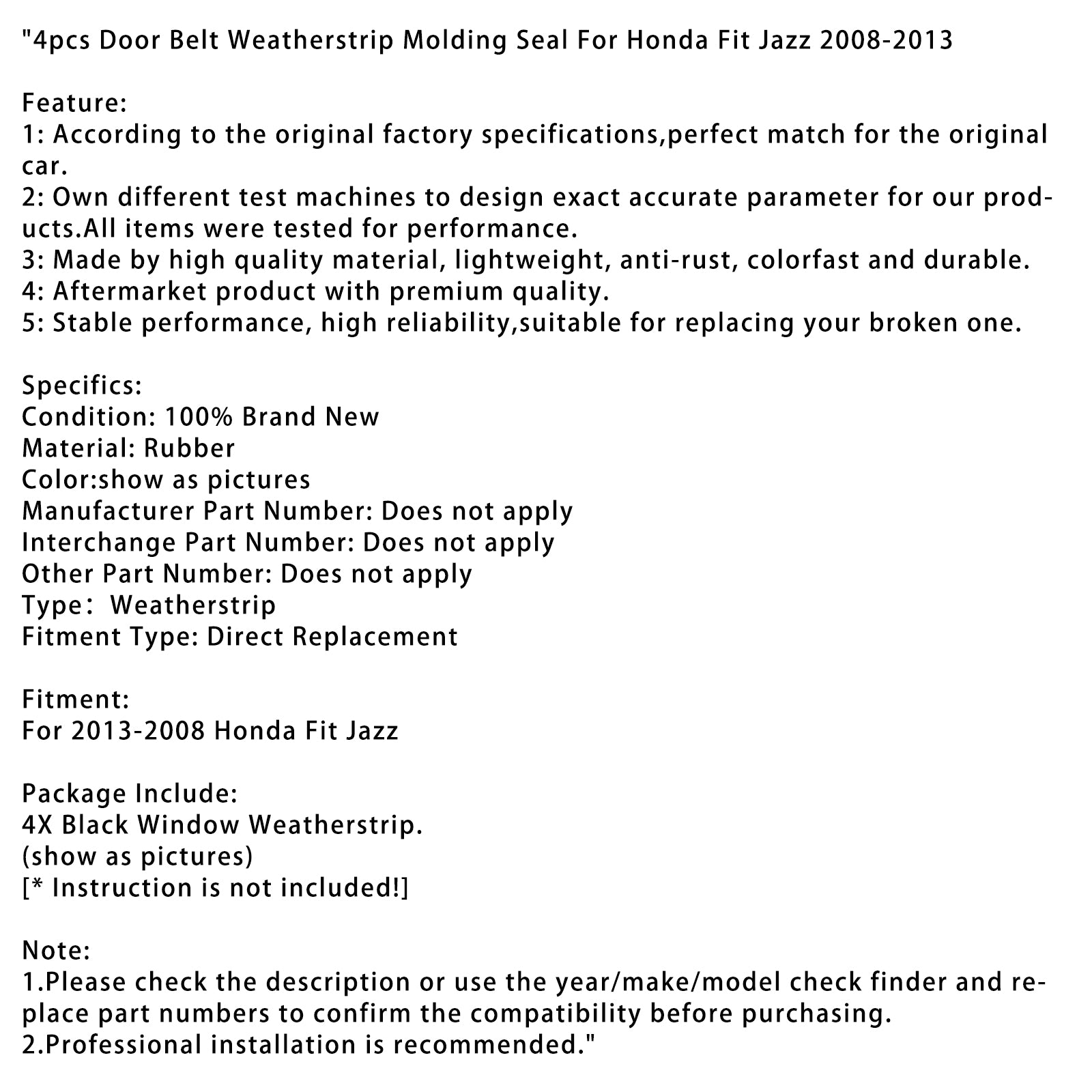2008-2013 Honda Fit Jazz 4st Door Belt Weatherstrip Molding Seal
