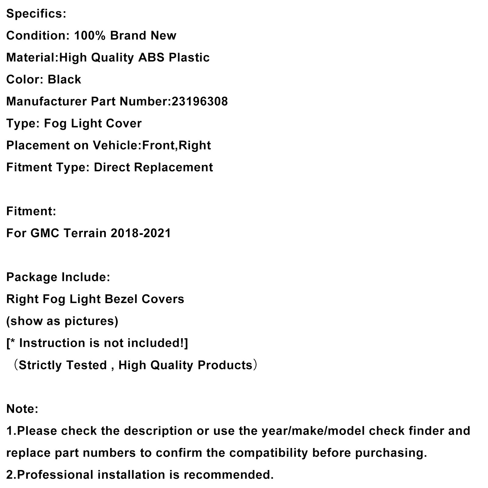 2018-2021 GMC Terrain Front Dreto Fog Light Buzel Trim 23196308