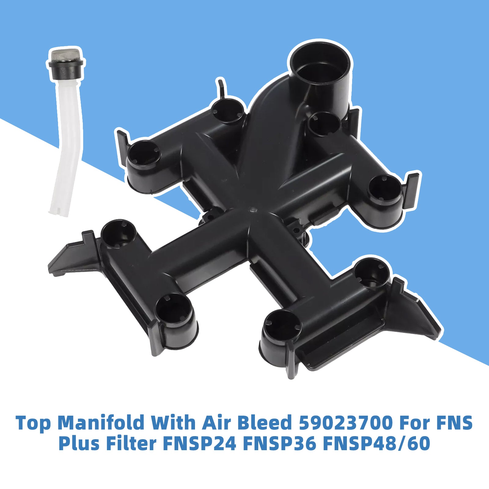 Topp manifold med luftblĂždning 59023700 for FNS pluss filter FNSP24 FNSP36 FNSP48