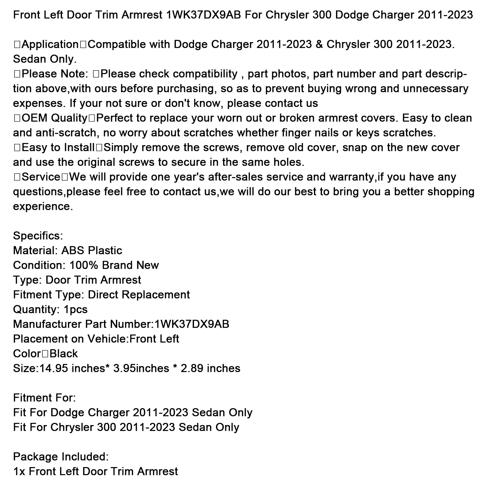 2011-2023 Chrysler 300 Dodge Charger Front venstre dør Trim Armrest 1WK37DX9AB