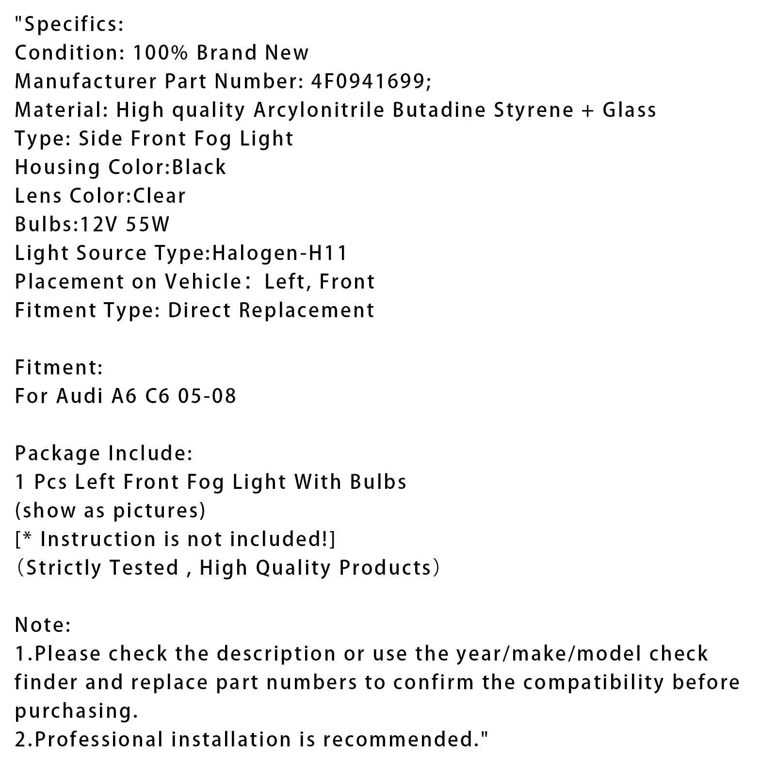 2005 2006 2007 2008 Audi A6 C6 1 Pcs Left Front Bumper Fog Light